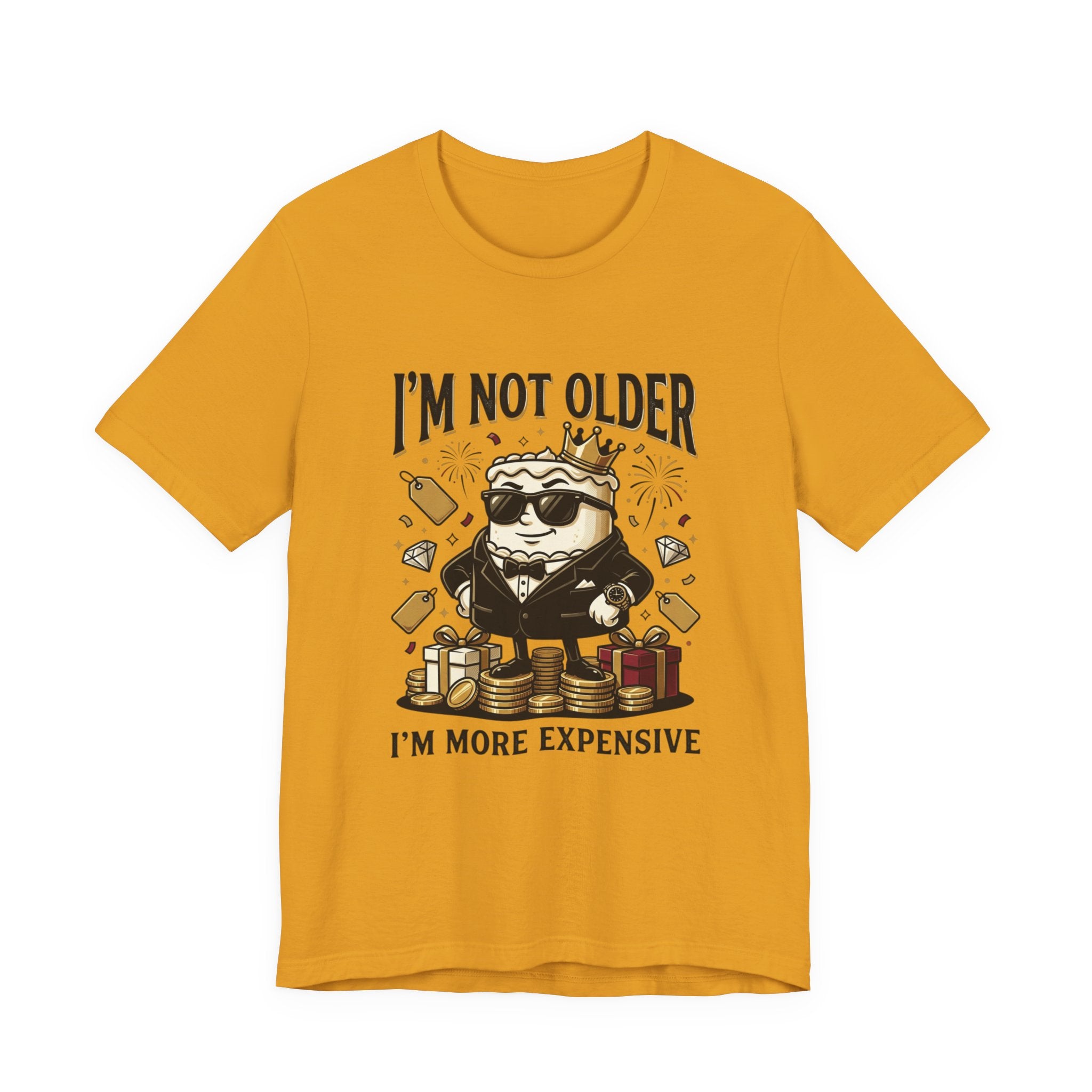 I'm Not Older I'm More Expensive T-Shirt – Funny Birthday Cat King Tee