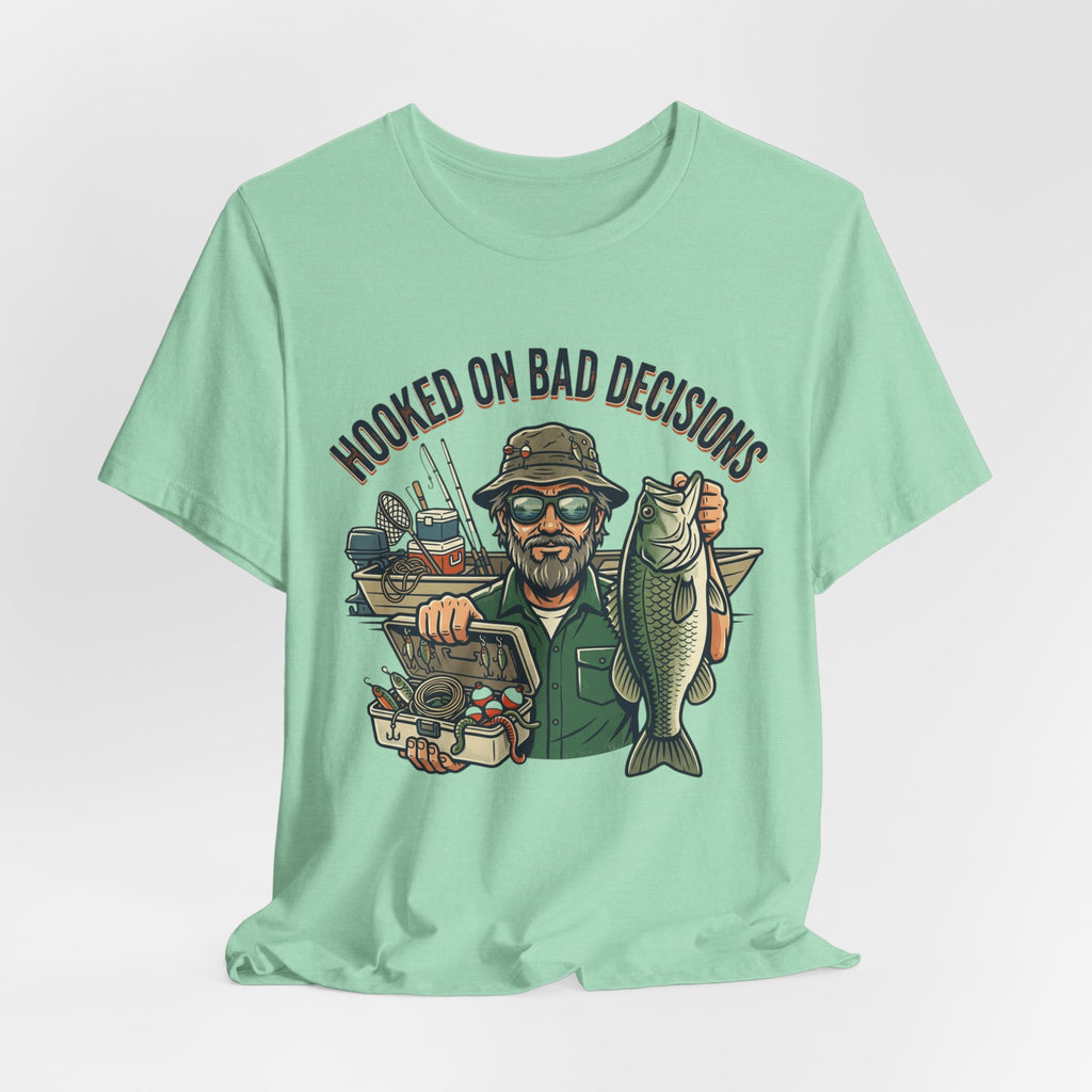 Fishing T-Shirt – "Hooked on Bad Decisions" Humorous Angler Tee