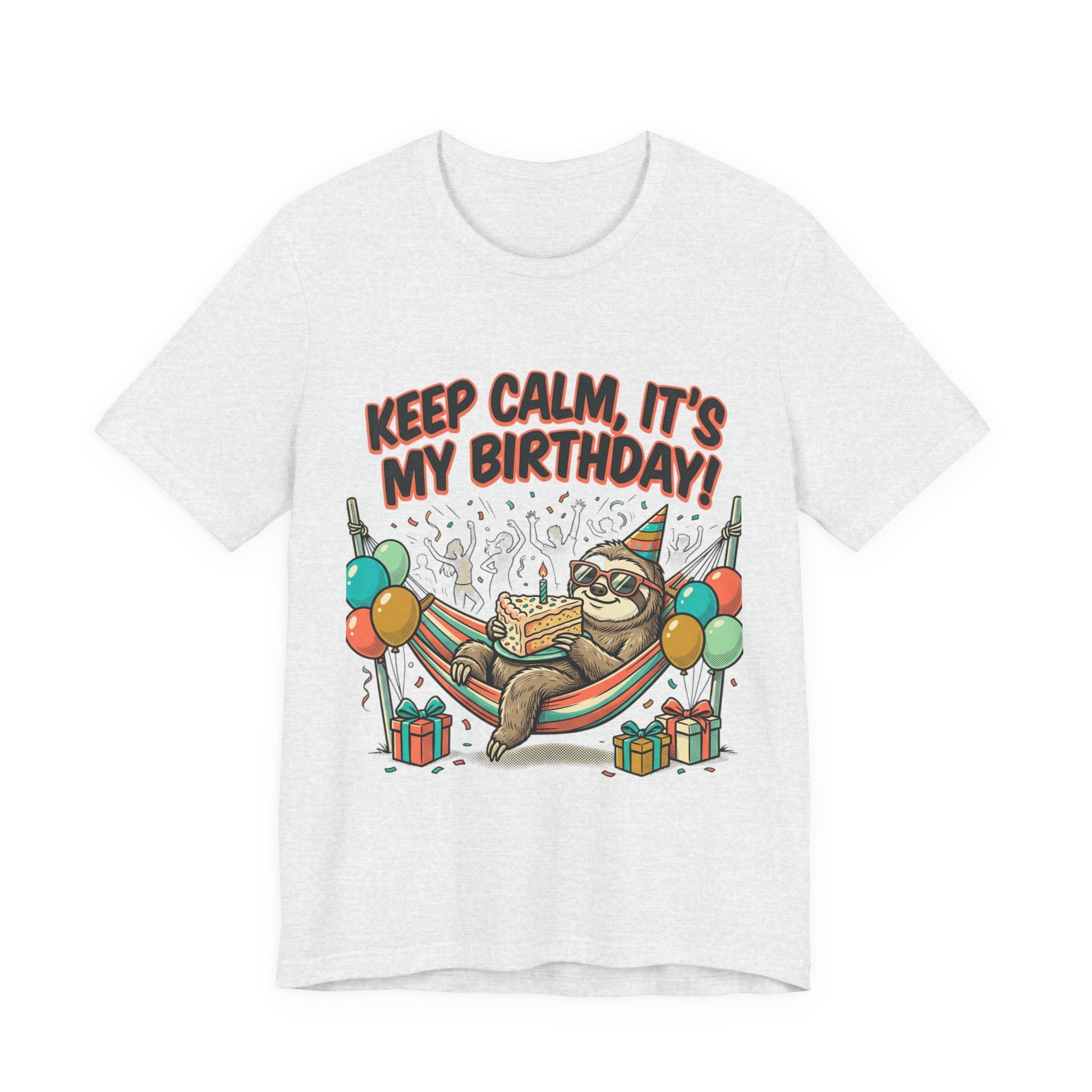 Birthday Sloth Tee – "Keep Calm, It's My Birthday!" Graphic T-Shirt