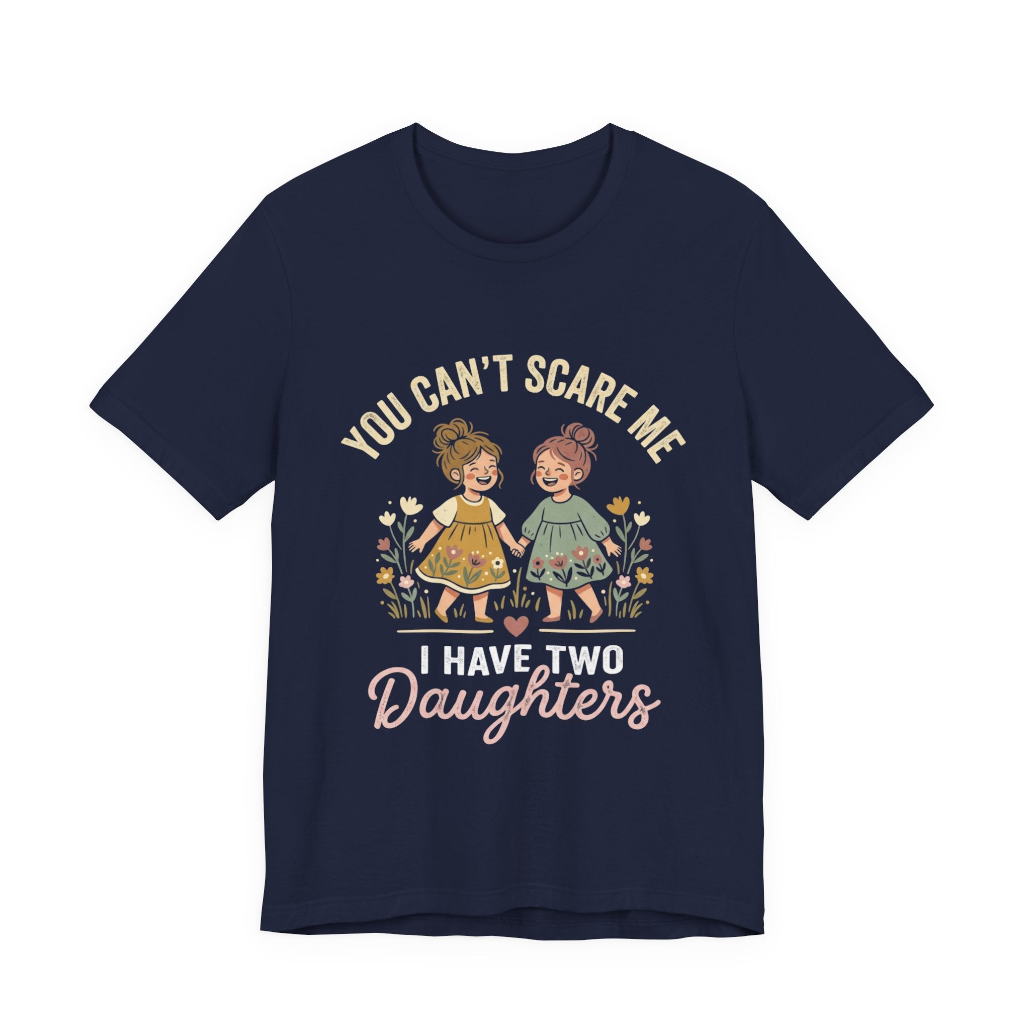 You Can't Scare Me — Daughters T-Shirt