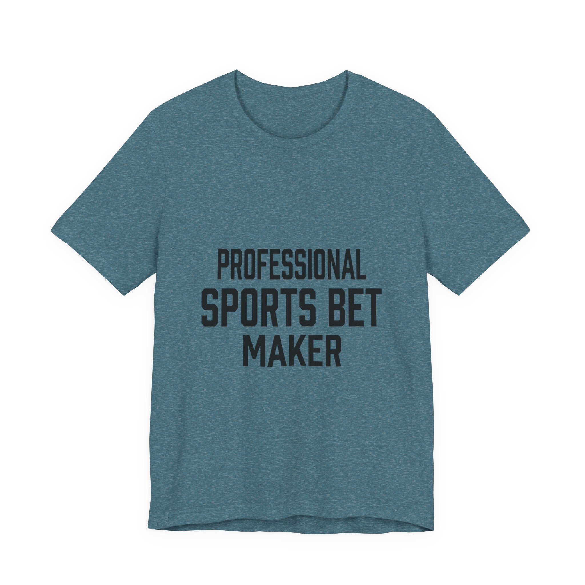 Professional Sports Bet Maker T-Shirt