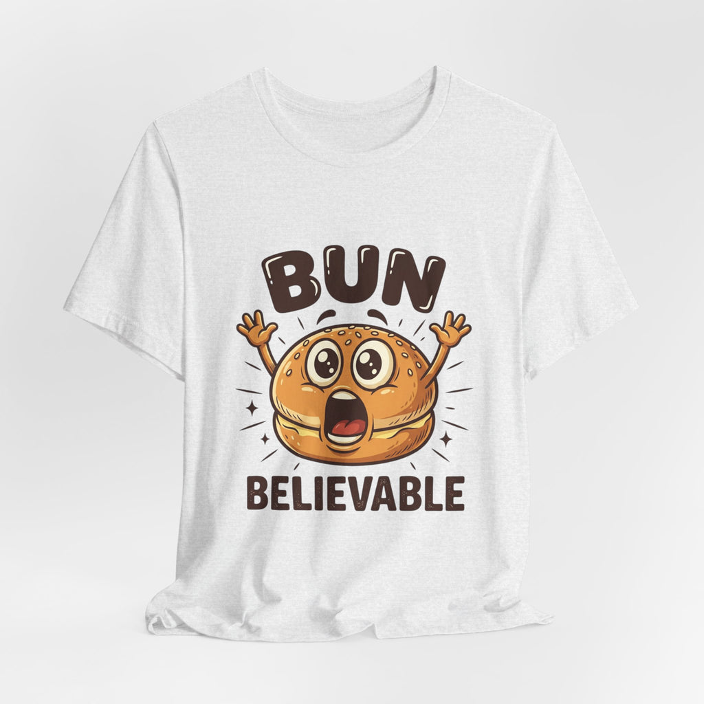 Bun Believable Burger Tee — Funny Cute Food Pun T-Shirt