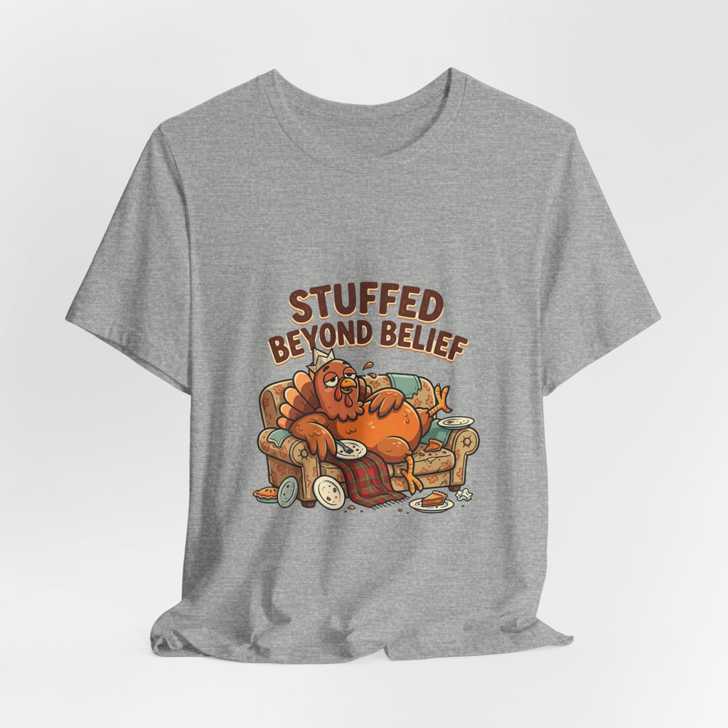 Stuffed Beyond Belief T-Shirt — Funny Thanksgiving Turkey Couch Potato Tee