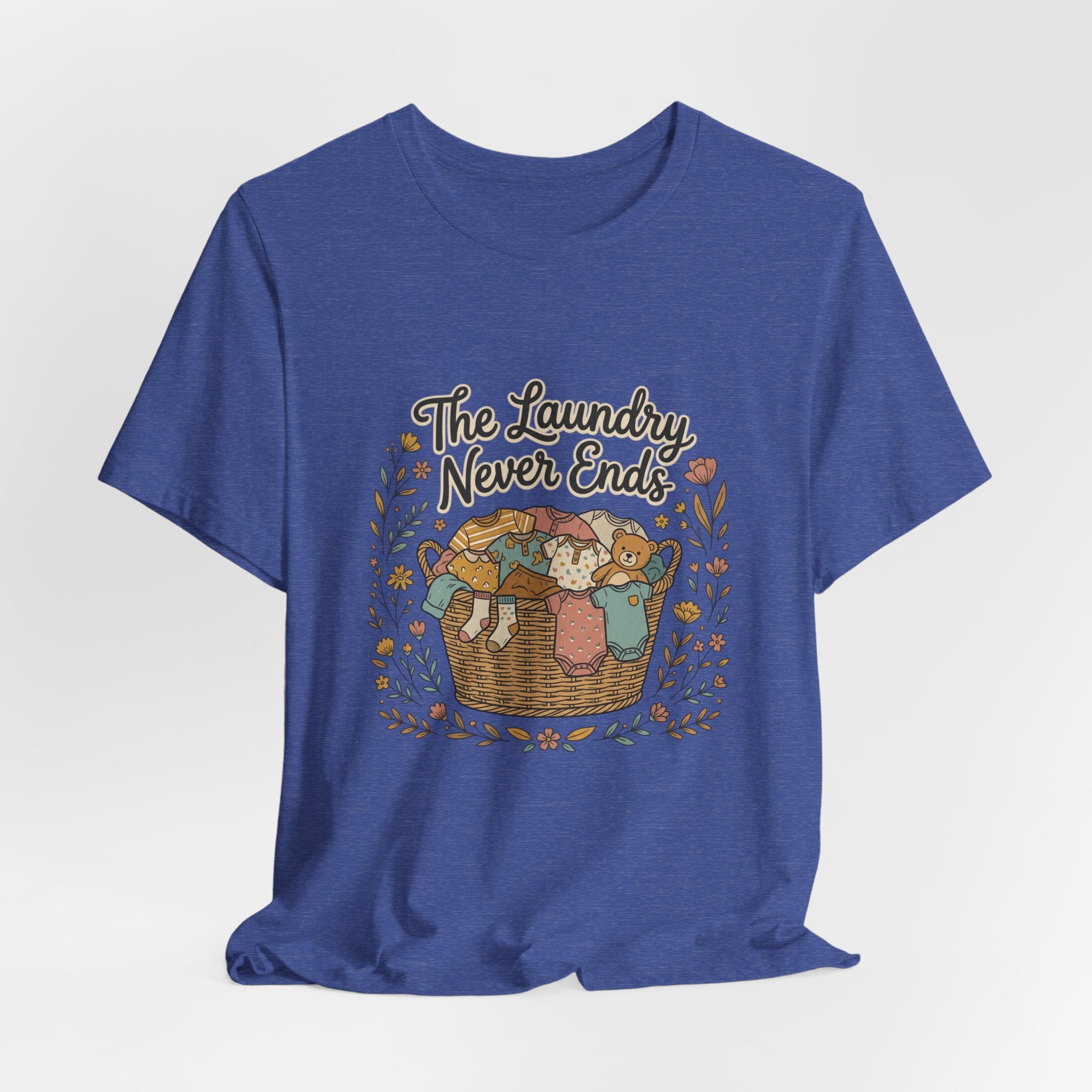 The Laundry Never Ends T-Shirt — Funny Laundry Tee