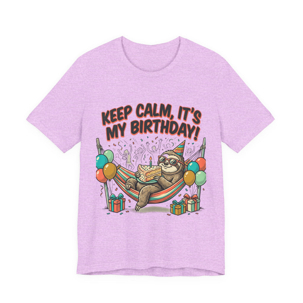 Birthday Sloth Tee – "Keep Calm, It's My Birthday!" Graphic T-Shirt