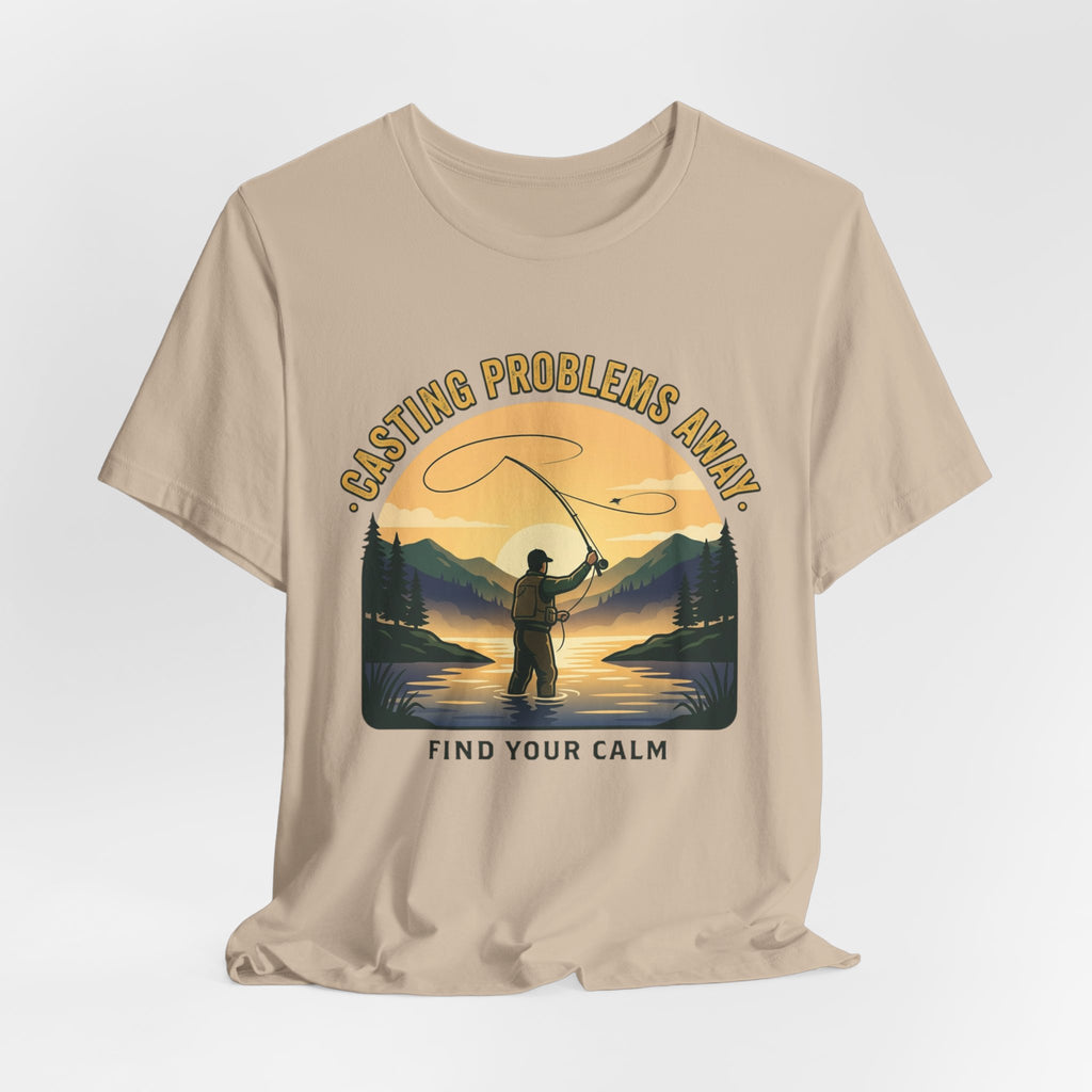 Fishing T-Shirt — "Casting Problems Away, Find Your Calm" Outdoor Angler Tee