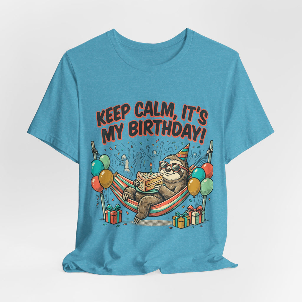 Birthday Sloth Tee – "Keep Calm, It's My Birthday!" Graphic T-Shirt