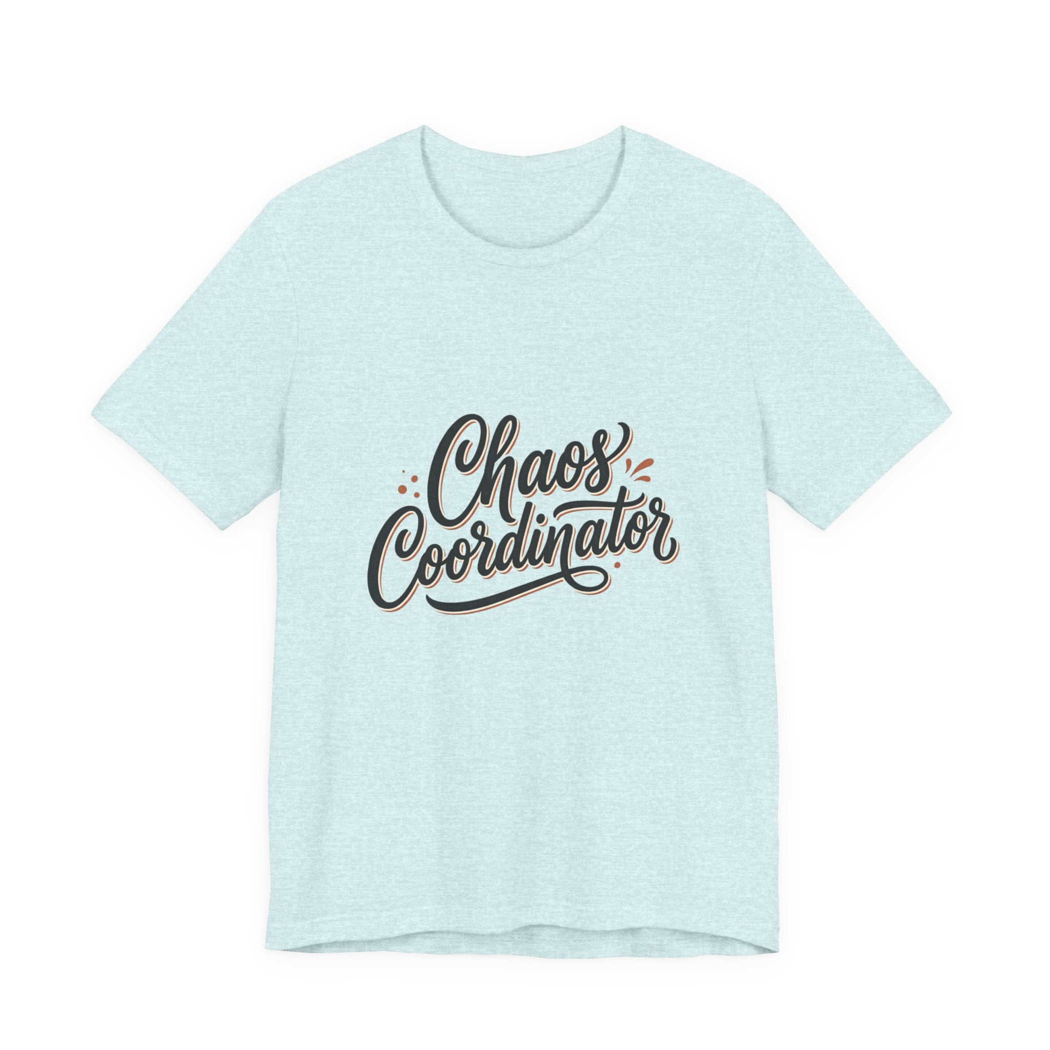 Chaos Coordinator T‑Shirt – Funny Office & Mom Crew Tee