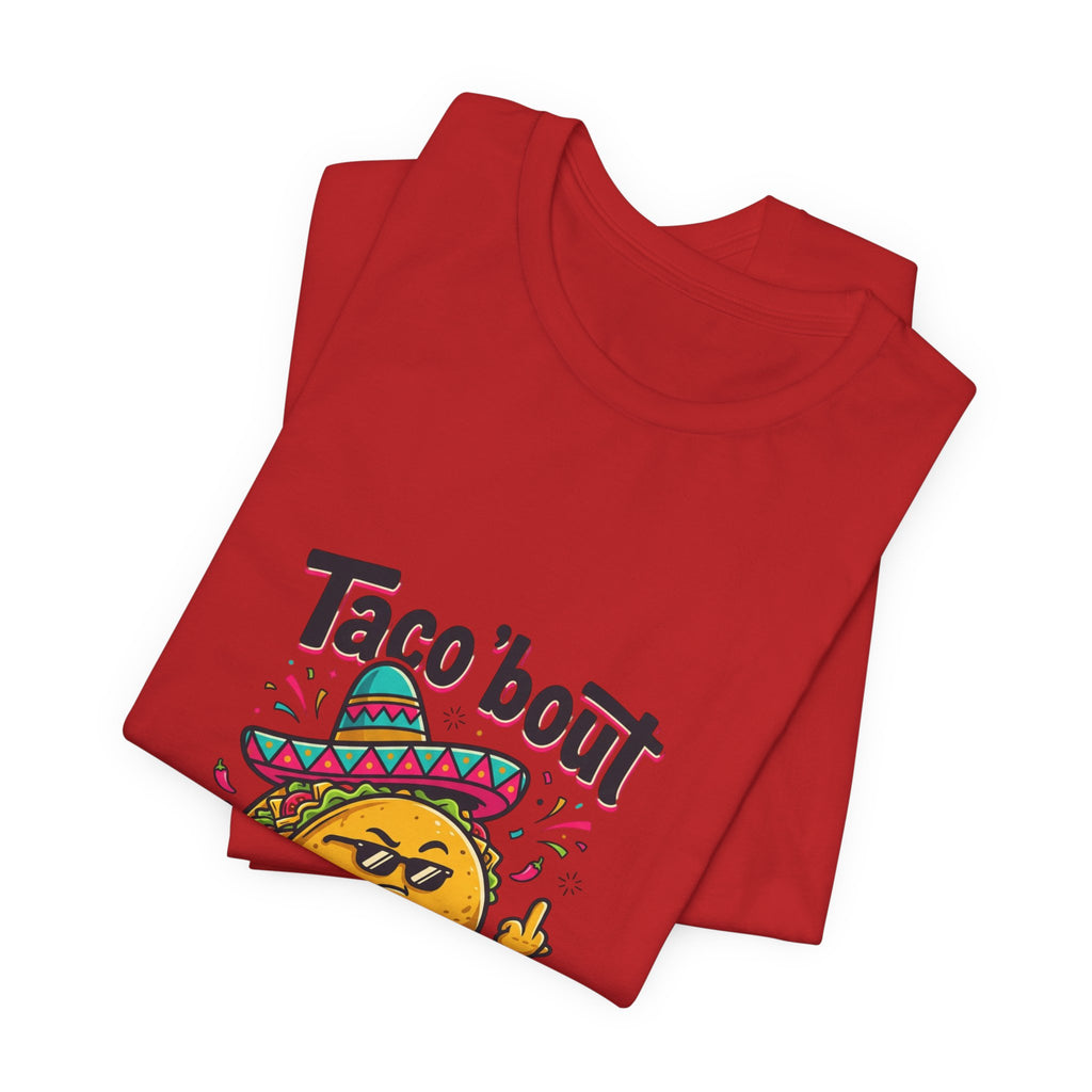 Taco 'Bout a Bad Influence Tee – Funny Taco Graphic Shirt