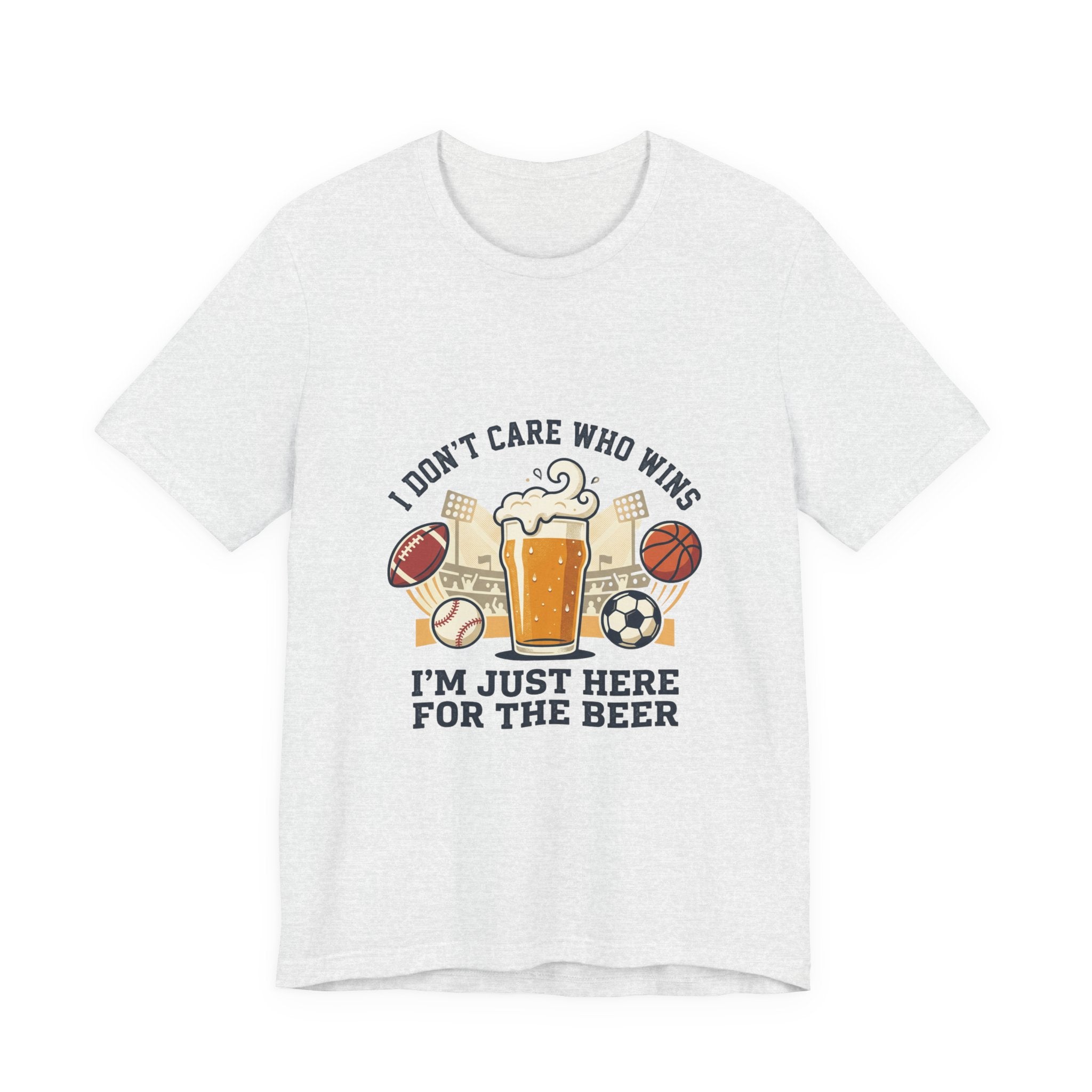 I'm Just Here for the Beer T-Shirt — Funny Sports Fan Beer Tee