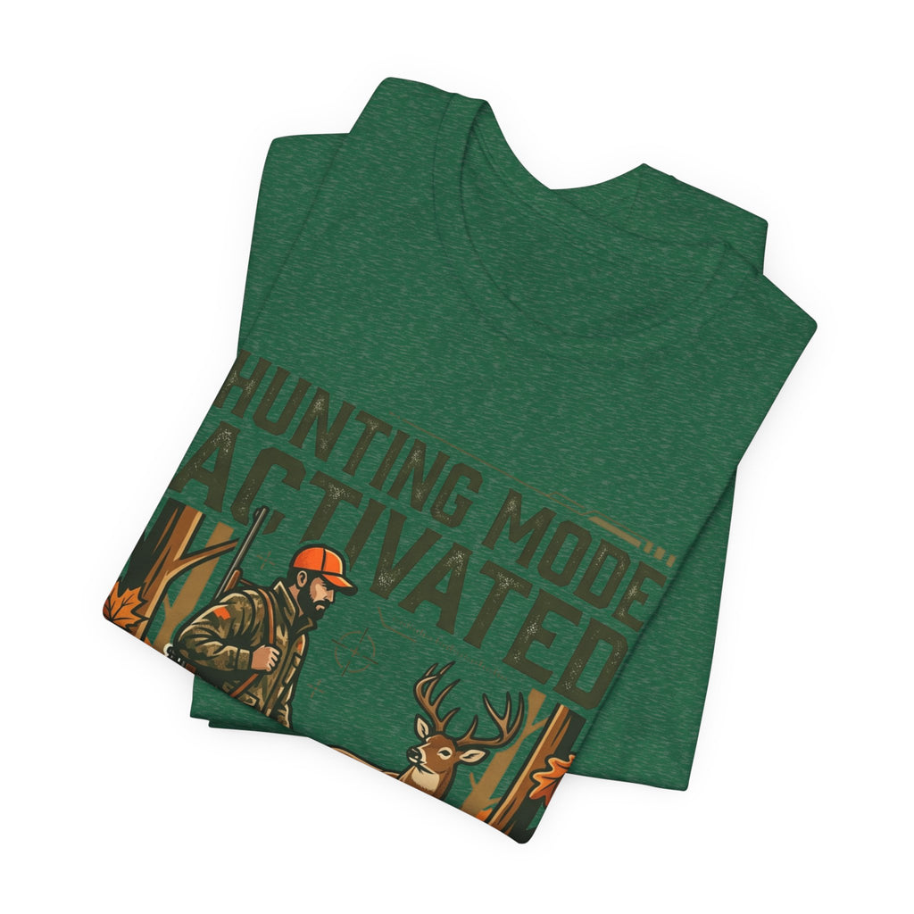 Hunting Mode Activated T-Shirt — Camouflage Deer Hunting Tee