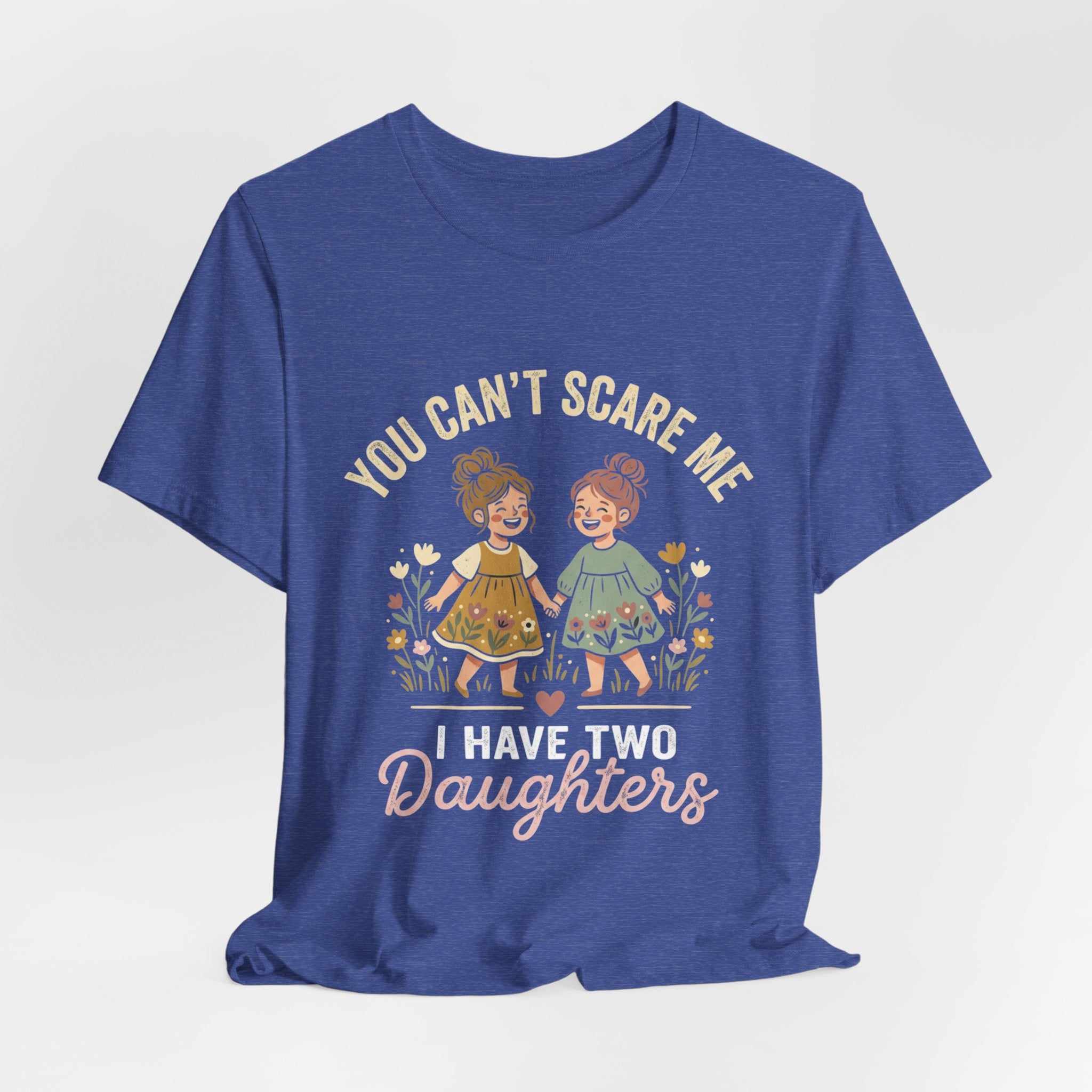 You Can't Scare Me — Daughters T-Shirt