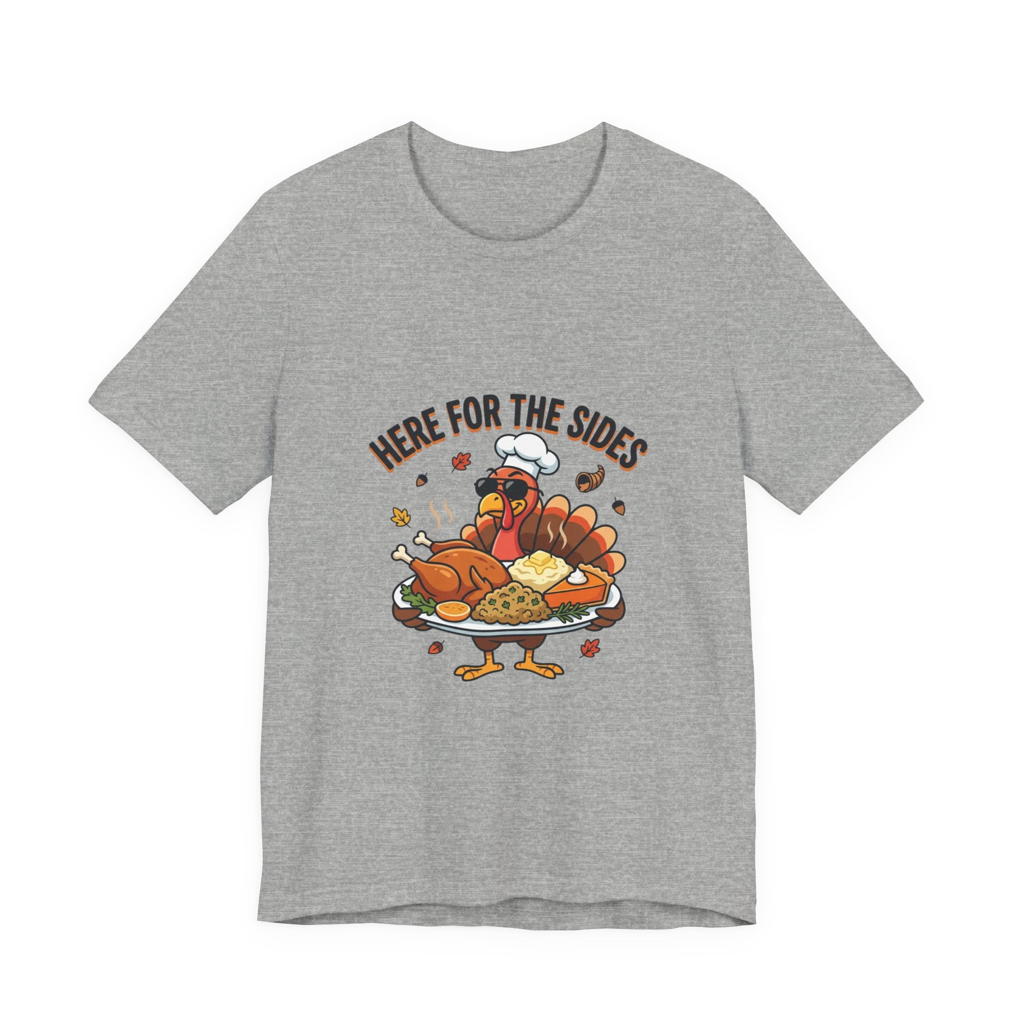 Thanksgiving Turkey Tee "Here For The Sides"