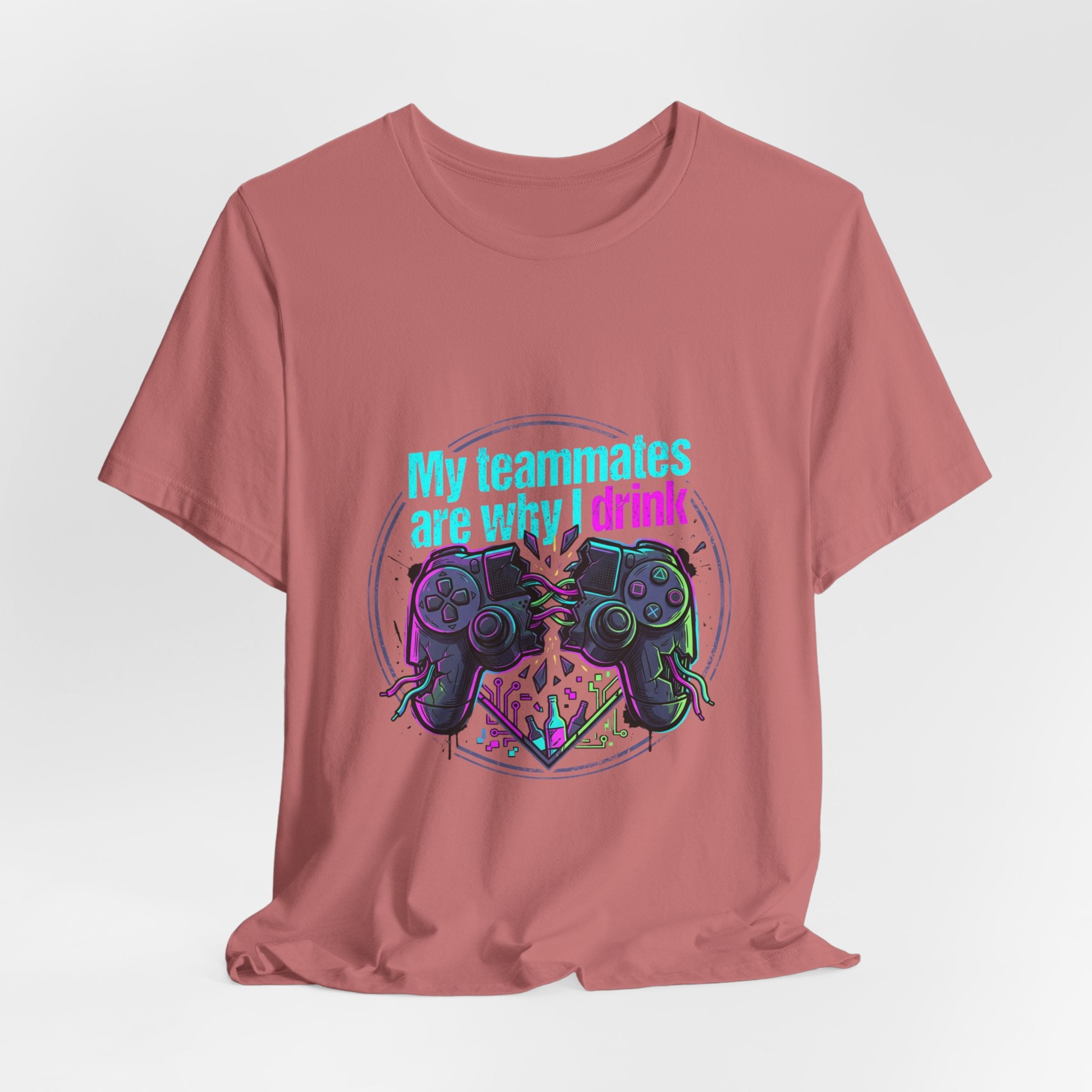 Gamer Tee — "My Teammates Are Why I Drink" Graphic Shirt