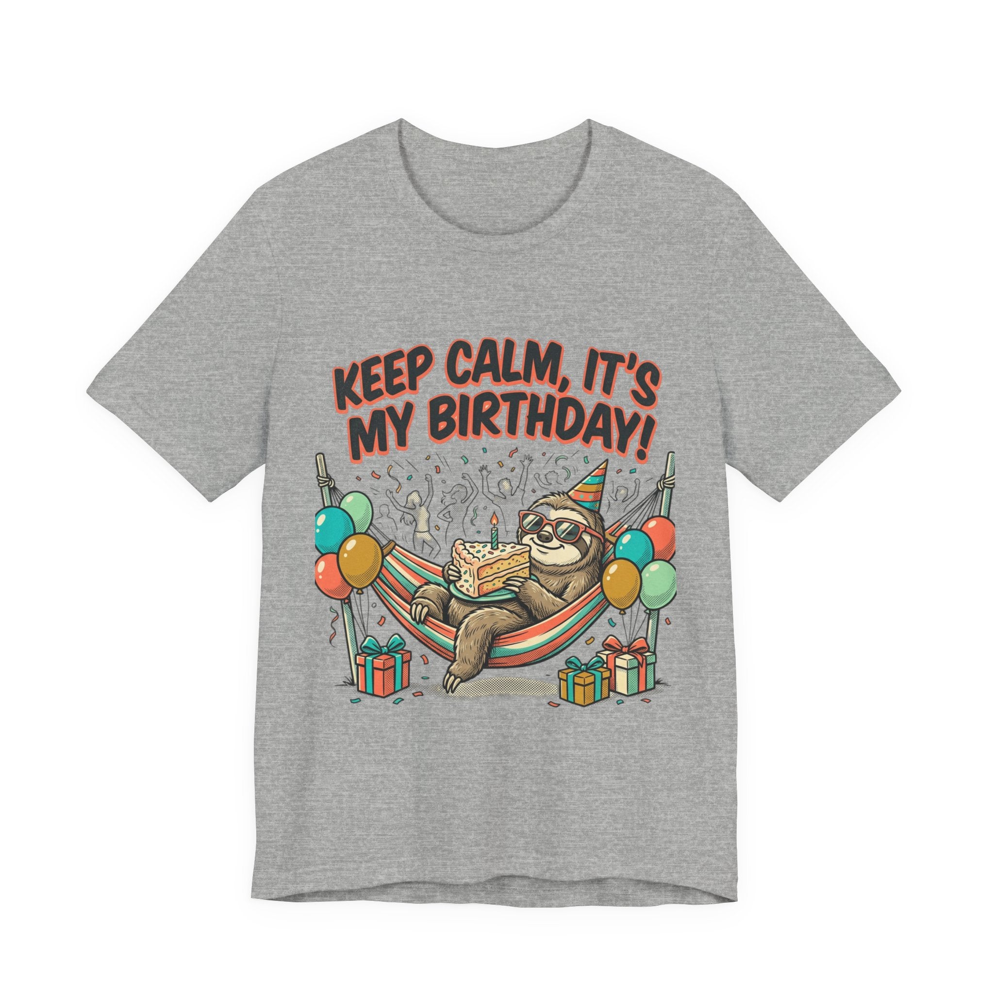 Birthday Sloth Tee – "Keep Calm, It's My Birthday!" Graphic T-Shirt