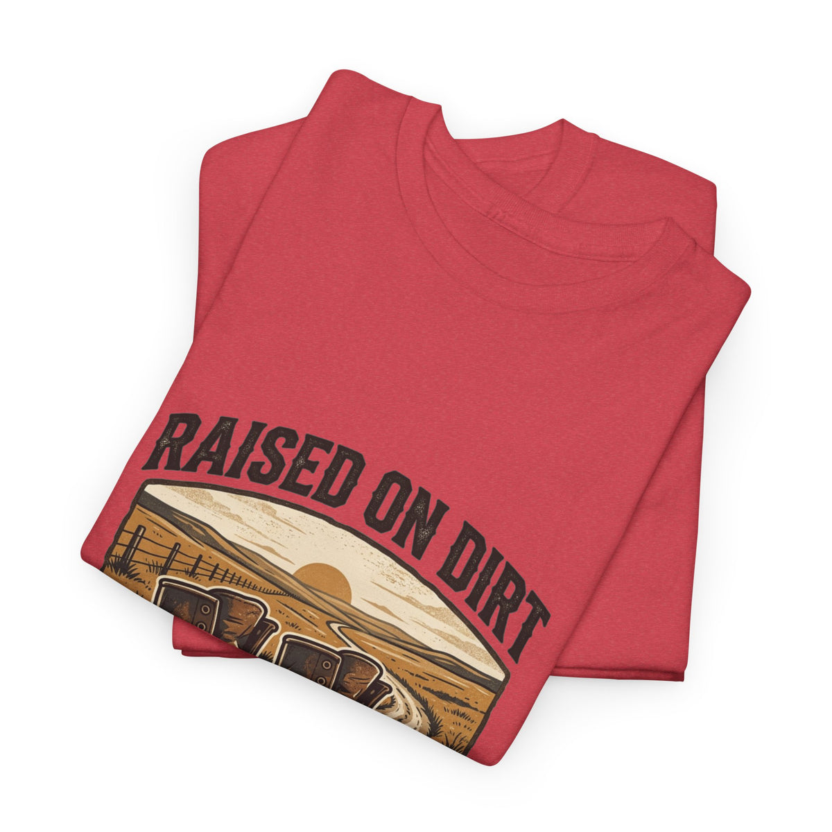 Raised on Dirt T-Shirt