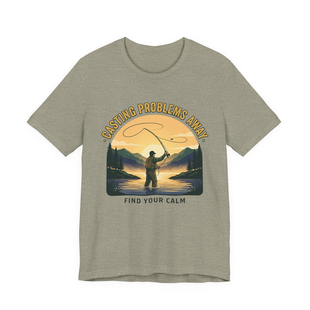 Fishing T-Shirt — "Casting Problems Away, Find Your Calm" Outdoor Angler Tee