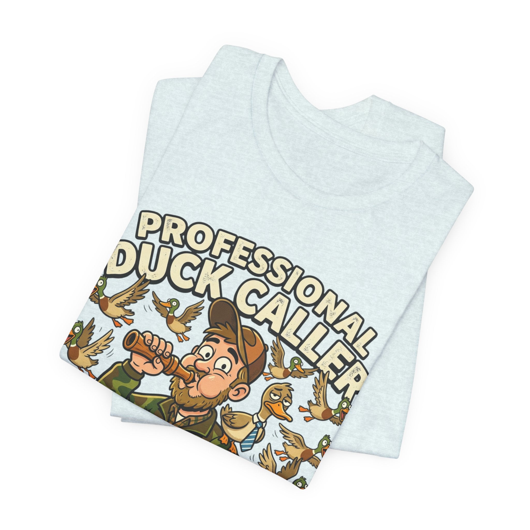 Professional Duck Caller T-Shirt — Funny Hunting Tee for Duck Hunters