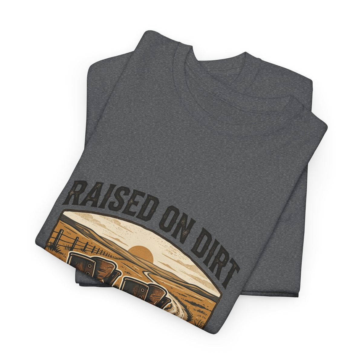 Raised on Dirt T-Shirt