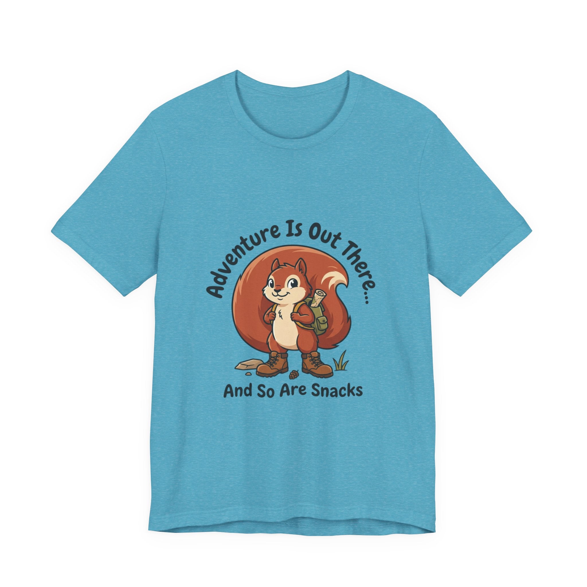 Adventure Is Out There T-Shirt — Cute Squirrel Hiker “And So Are Snacks” Graphic Tee