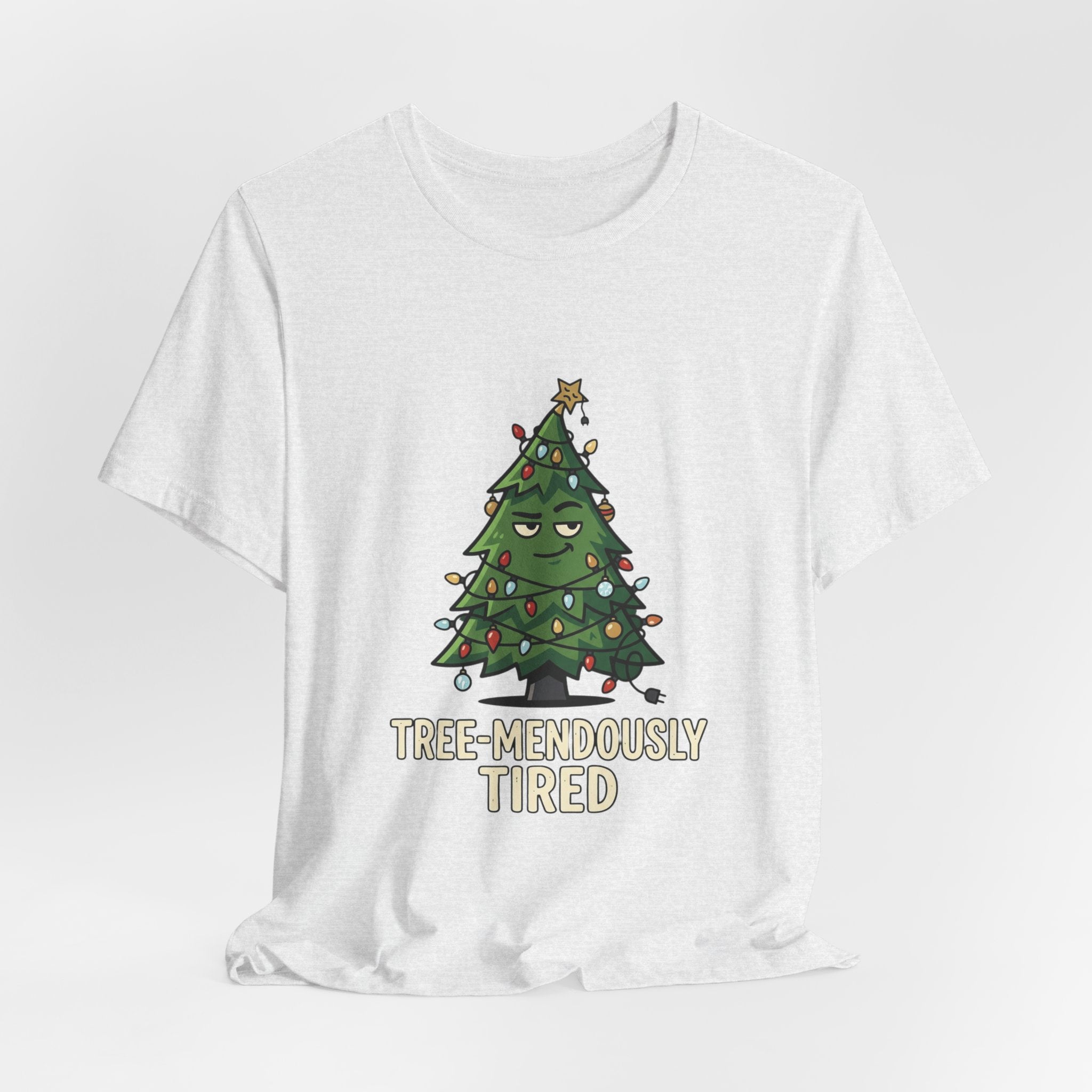 Tree-mendously Tired Christmas Tee