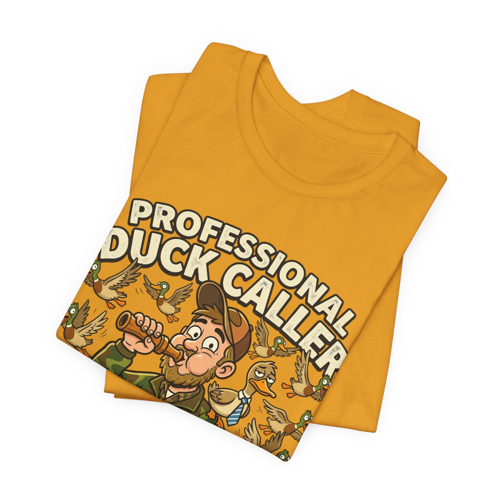 Professional Duck Caller T-Shirt — Funny Hunting Tee for Duck Hunters