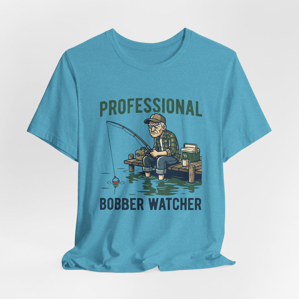 Professional Bobber Watcher Fishing T‑Shirt