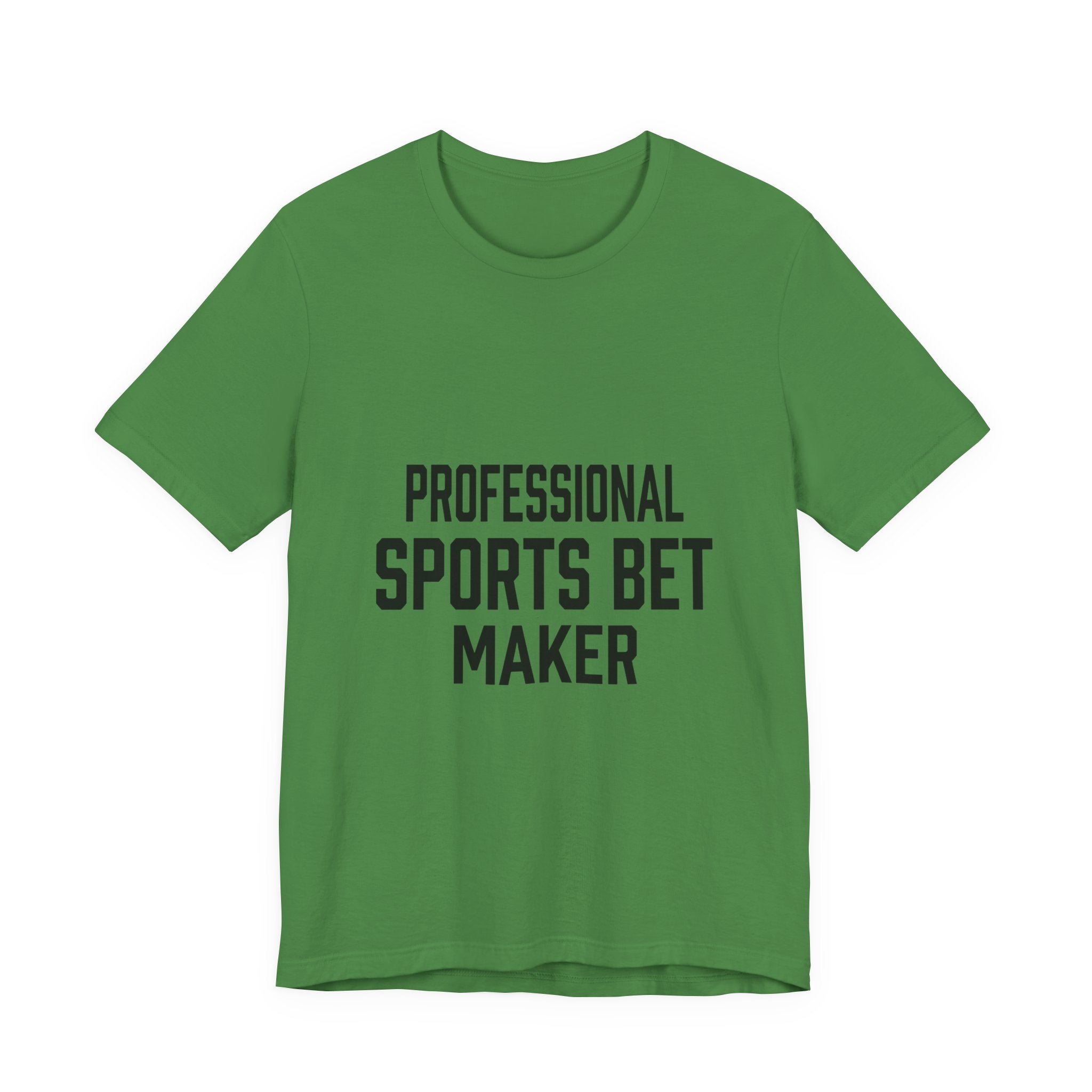 Professional Sports Bet Maker T-Shirt