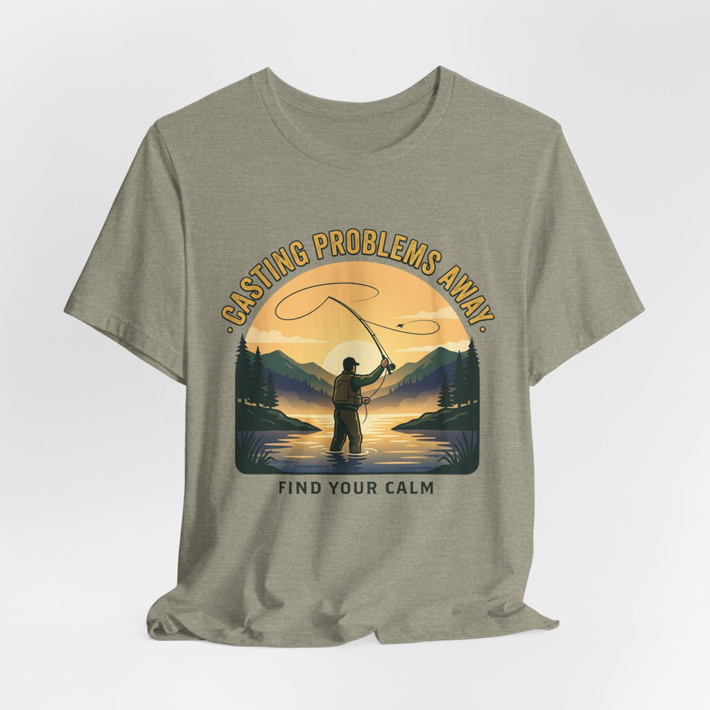 Fishing T-Shirt — "Casting Problems Away, Find Your Calm" Outdoor Angler Tee
