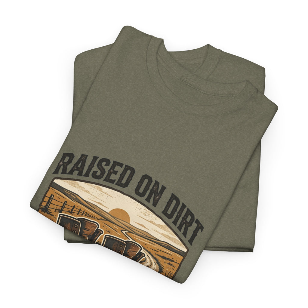 Raised on Dirt T-Shirt