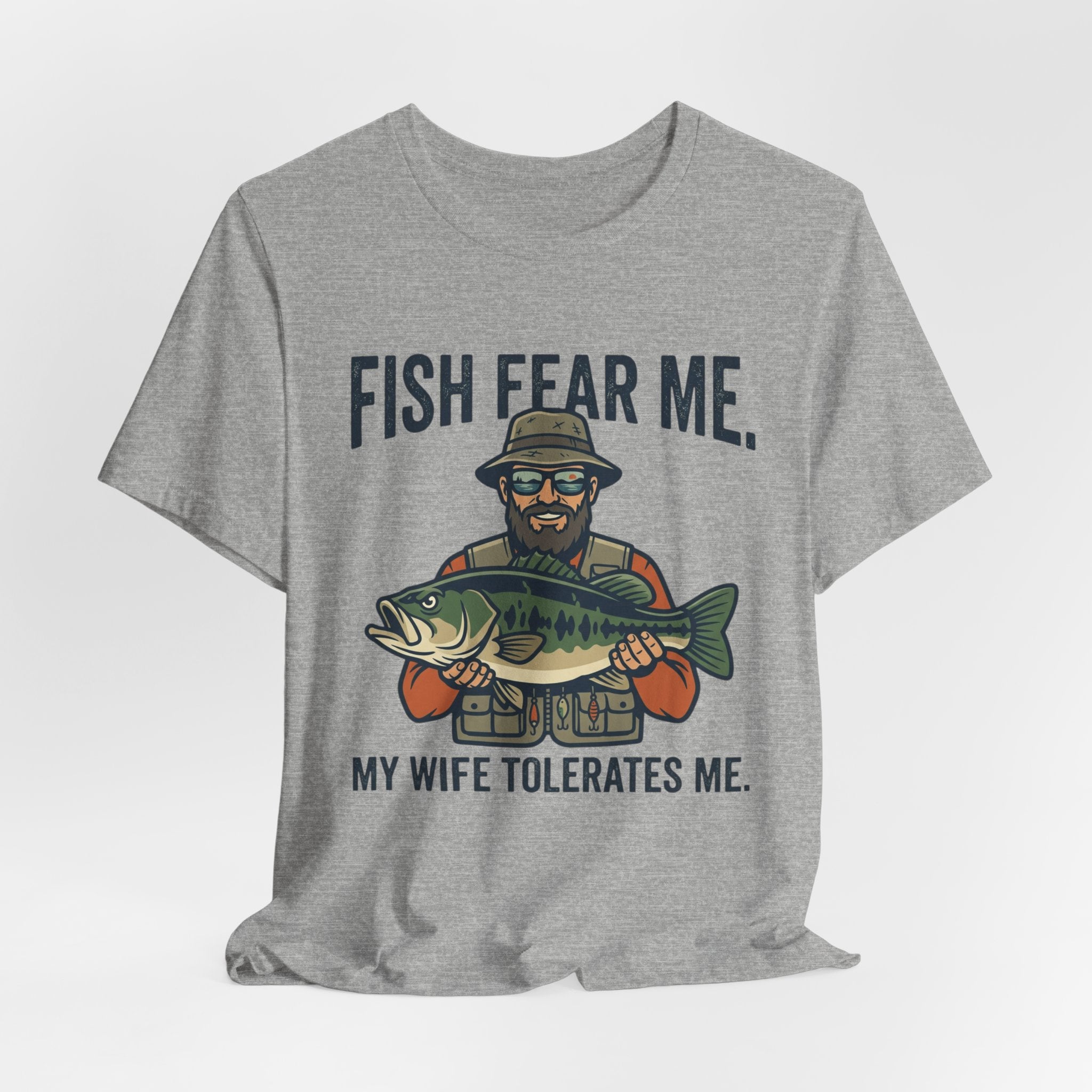 Fishing T‑Shirt — "Fish Fear Me, My Wife Tolerates Me" Funny Fisherman Tee