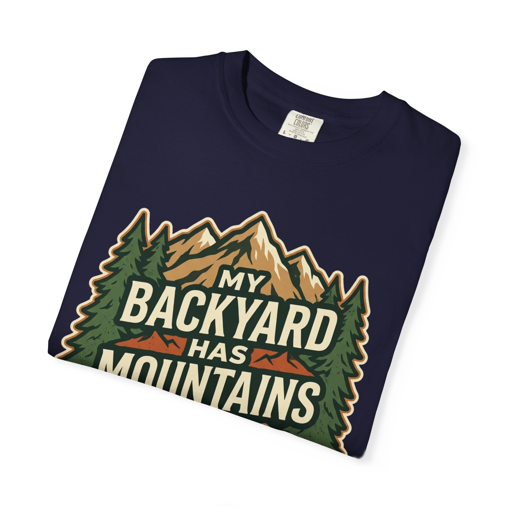 My Backyard Has Mountains T-Shirt — Outdoor Camping Graphic Tee
