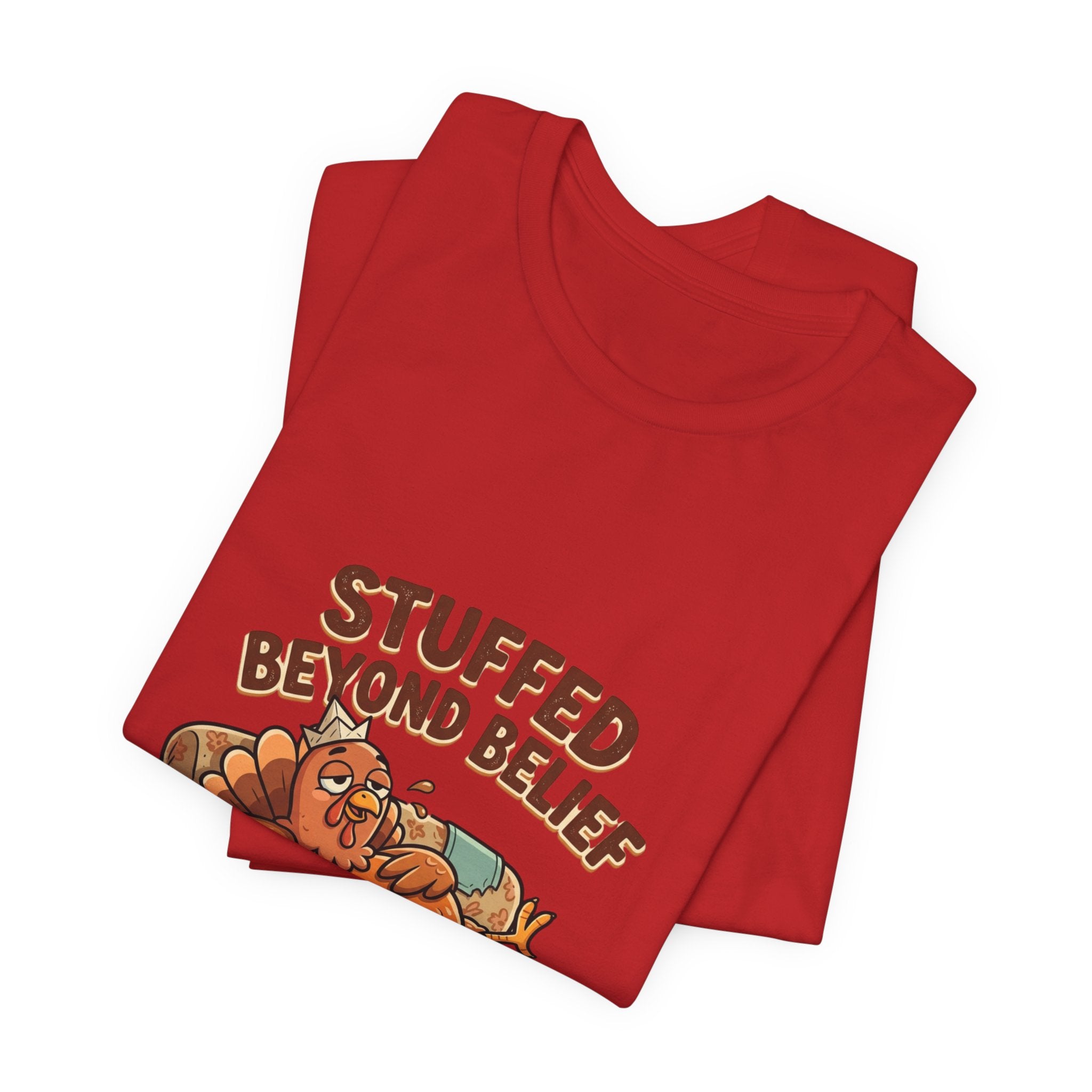Stuffed Beyond Belief T-Shirt — Funny Thanksgiving Turkey Couch Potato Tee