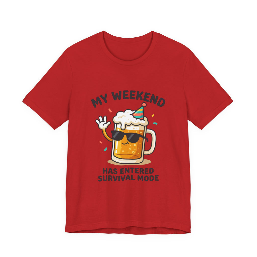 My Weekend Has Entered Survival Mode Beer T-Shirt