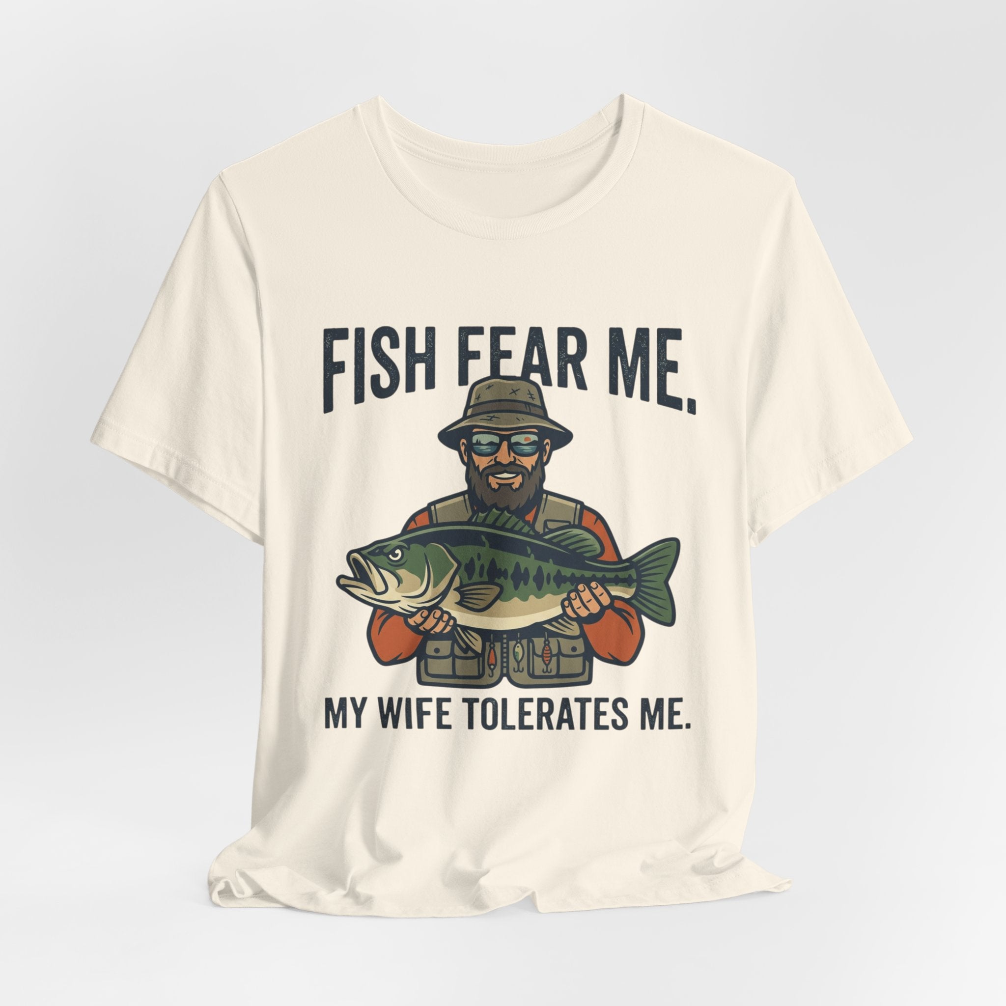 Fishing T‑Shirt — "Fish Fear Me, My Wife Tolerates Me" Funny Fisherman Tee