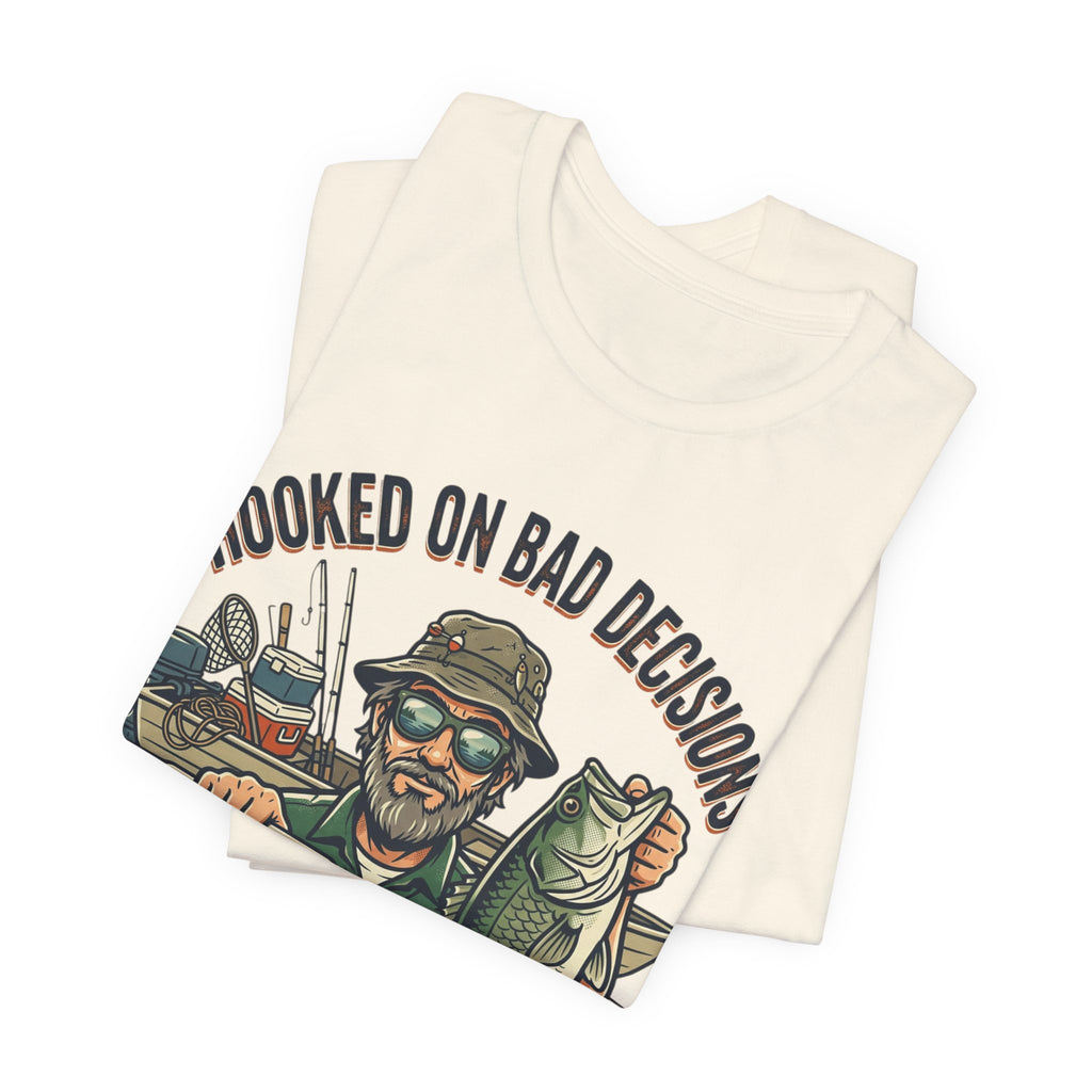 Fishing T-Shirt – "Hooked on Bad Decisions" Humorous Angler Tee