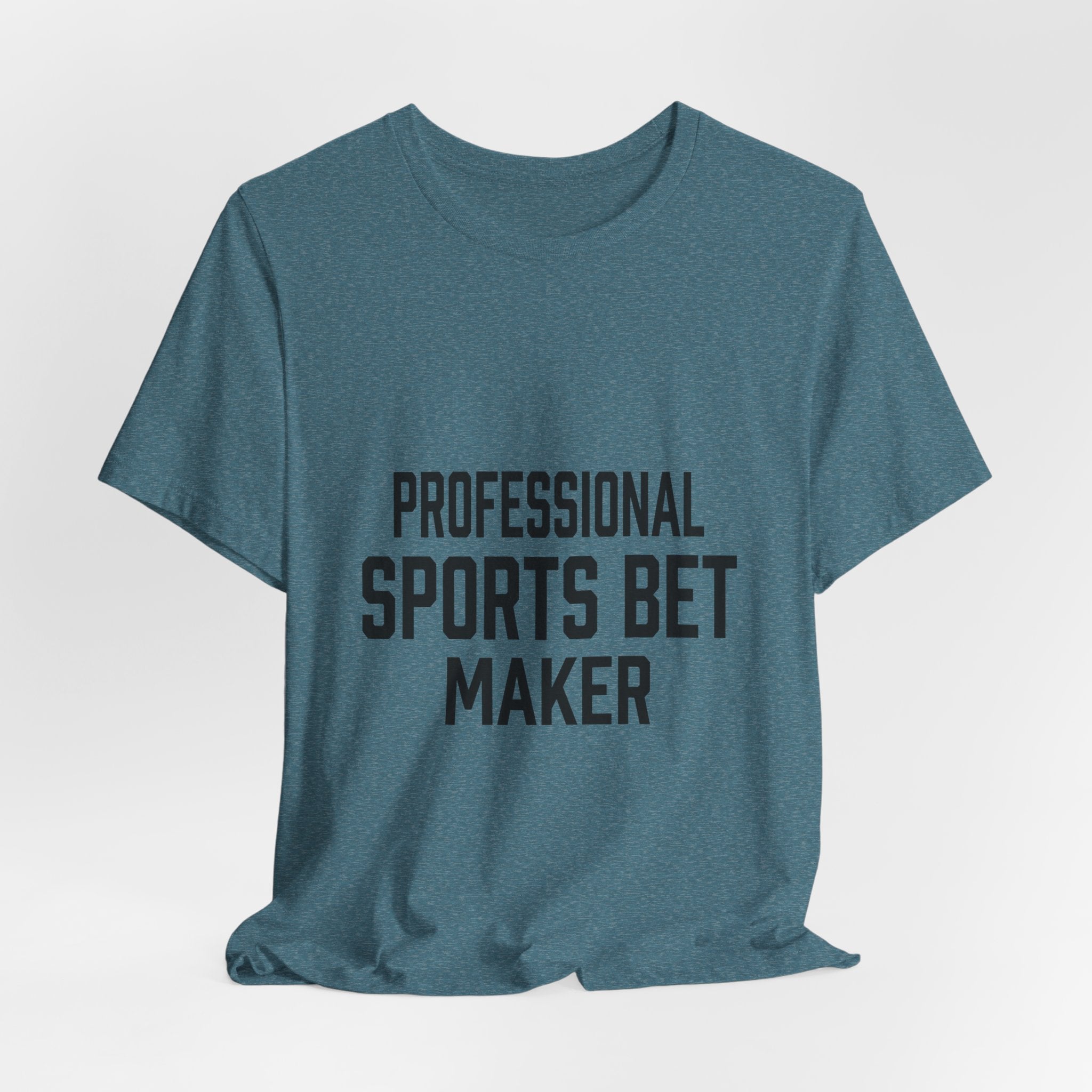 Professional Sports Bet Maker T-Shirt
