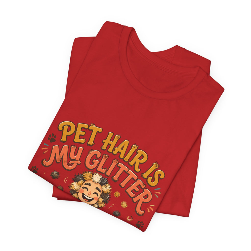 Pet Hair Is My Glitter T-Shirt — Cute Pet Lover Tee with Dog & Cat Illustration