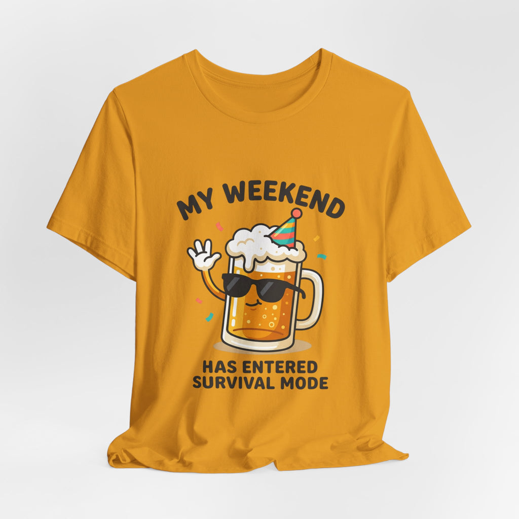 My Weekend Has Entered Survival Mode Beer T-Shirt