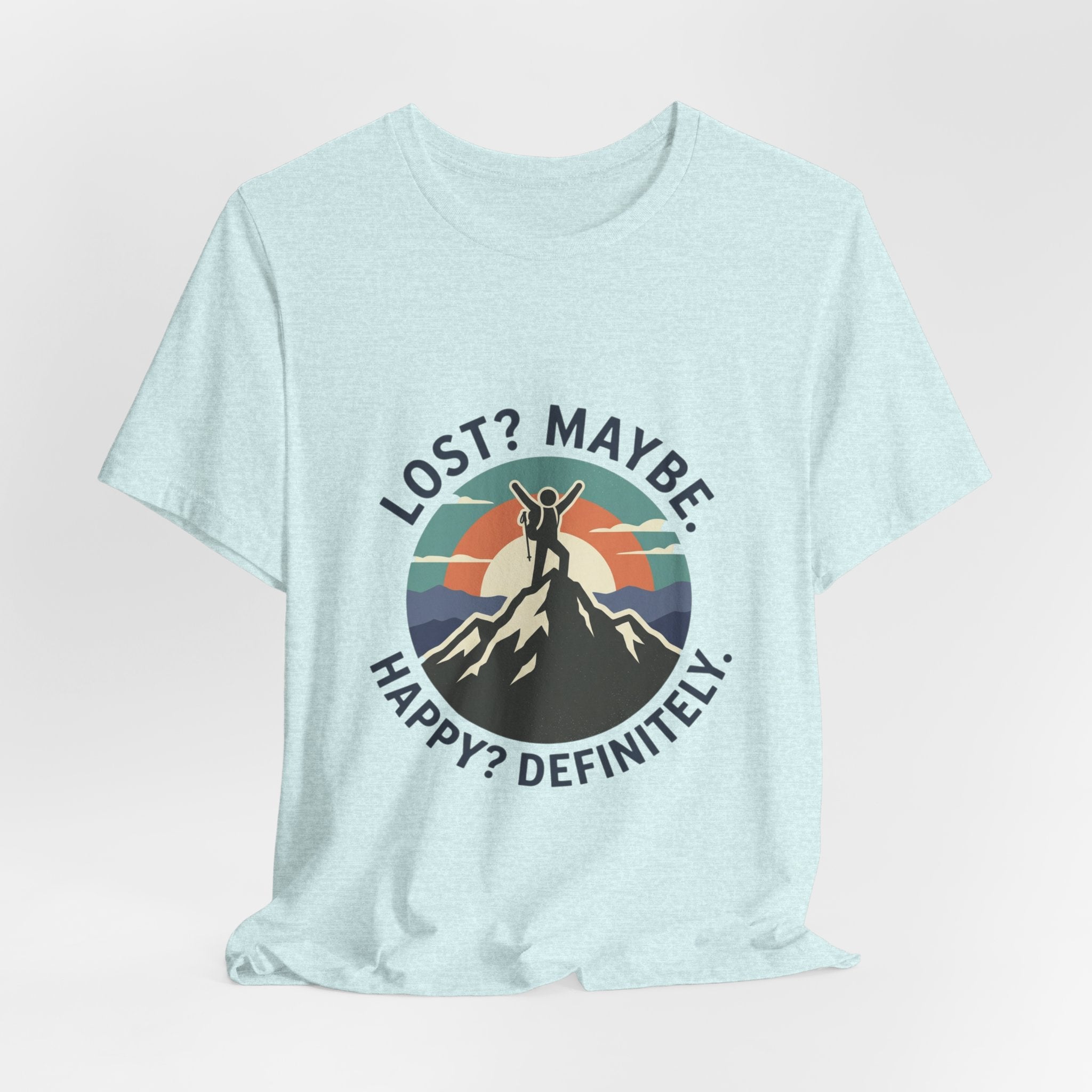 Lost? Maybe. Happy? Definitely. Mountain Adventure T‑Shirt