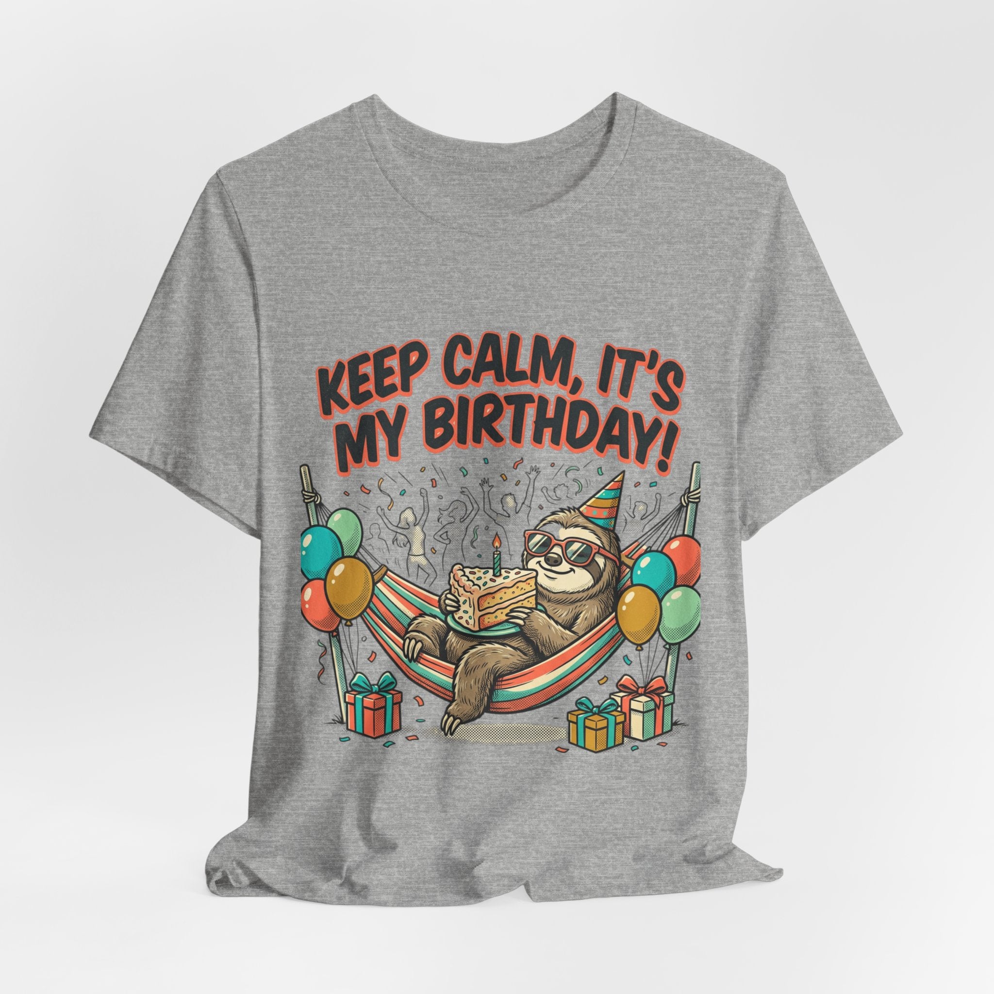 Birthday Sloth Tee – "Keep Calm, It's My Birthday!" Graphic T-Shirt