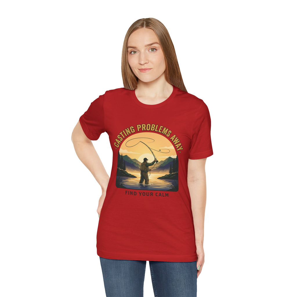 Fishing T-Shirt — "Casting Problems Away, Find Your Calm" Outdoor Angler Tee