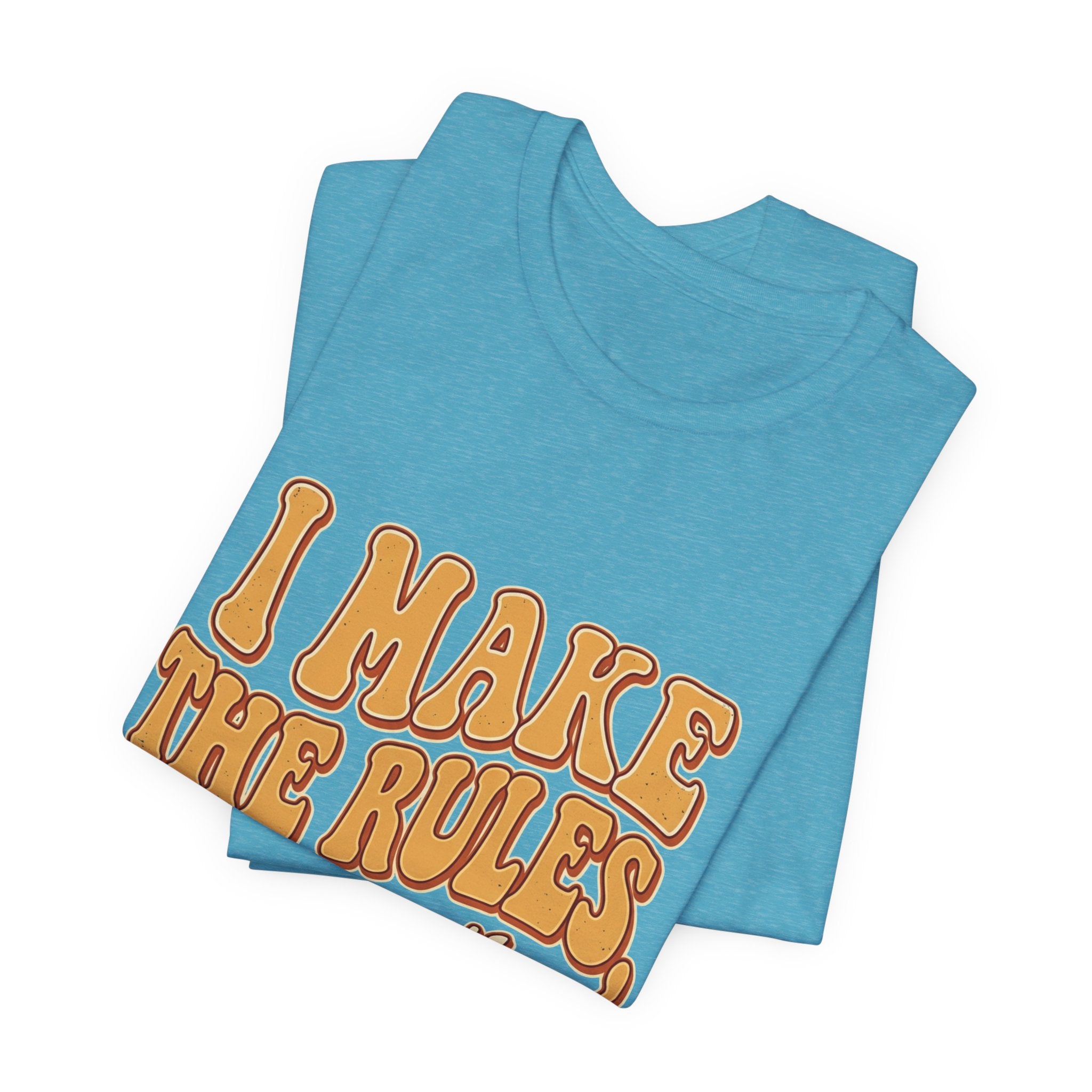 I Make The Rules They Ignore Them Tee — Funny Retro Graphic T-Shirt