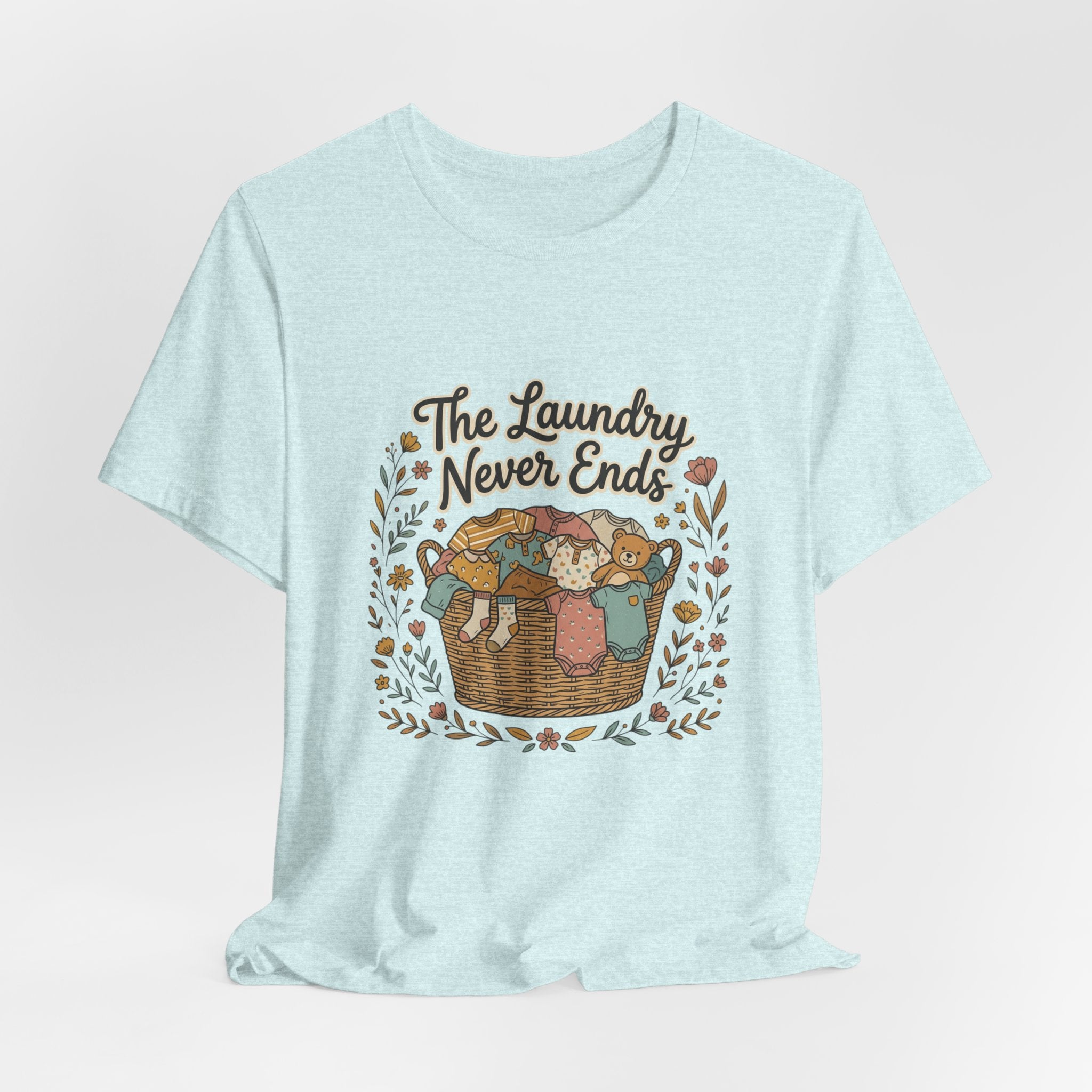 The Laundry Never Ends T-Shirt — Funny Laundry Tee