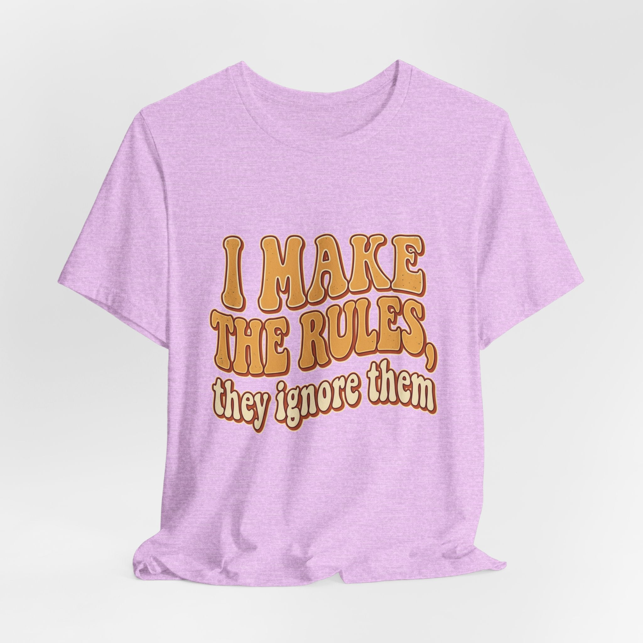 I Make The Rules They Ignore Them Tee — Funny Retro Graphic T-Shirt