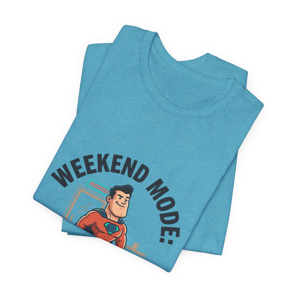 Weekend Mode Activated T-Shirt — Funny Relaxation Graphic Tee