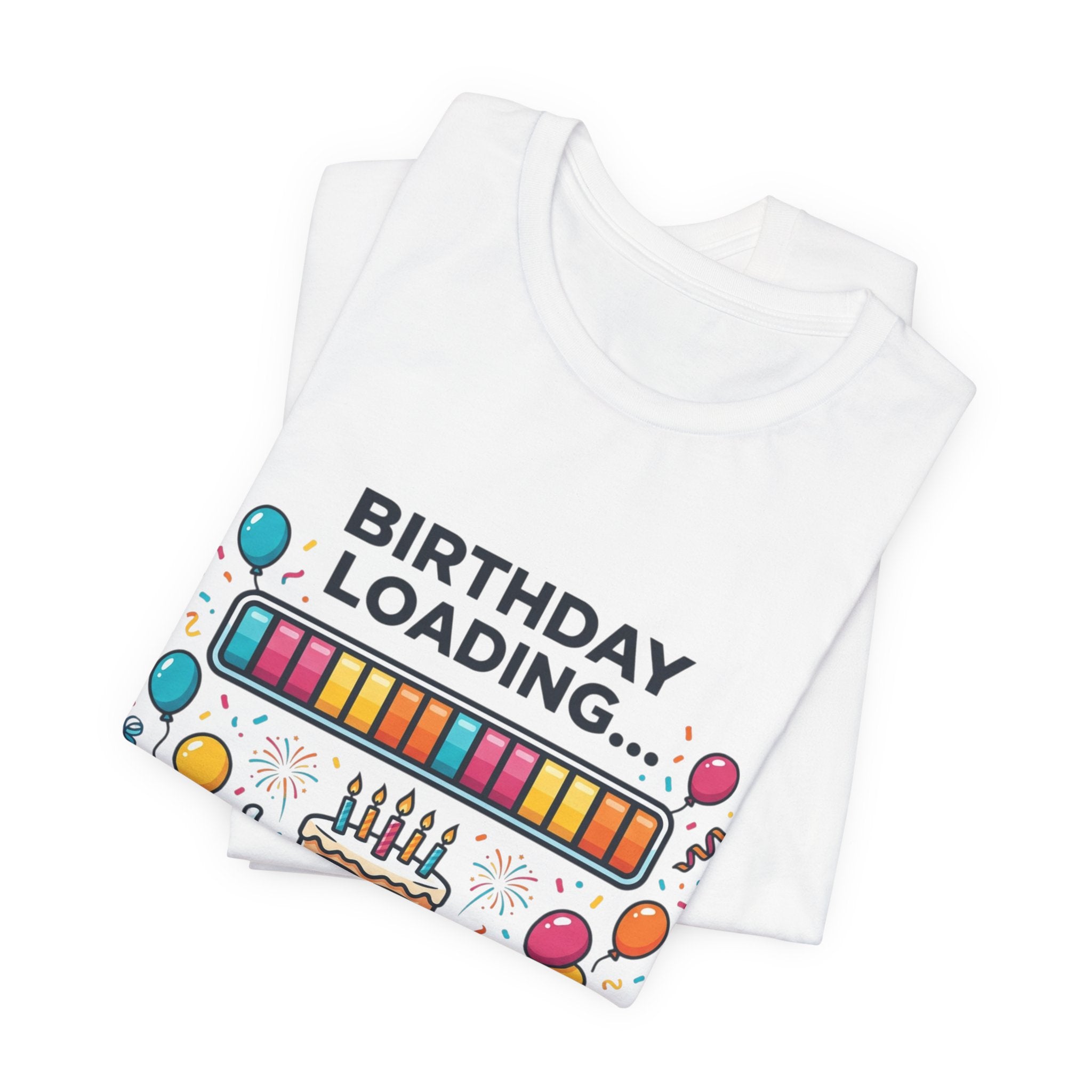Birthday Loading 100% Tee