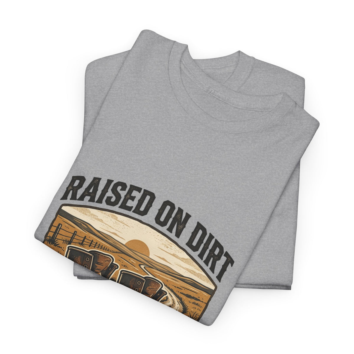 Raised on Dirt T-Shirt