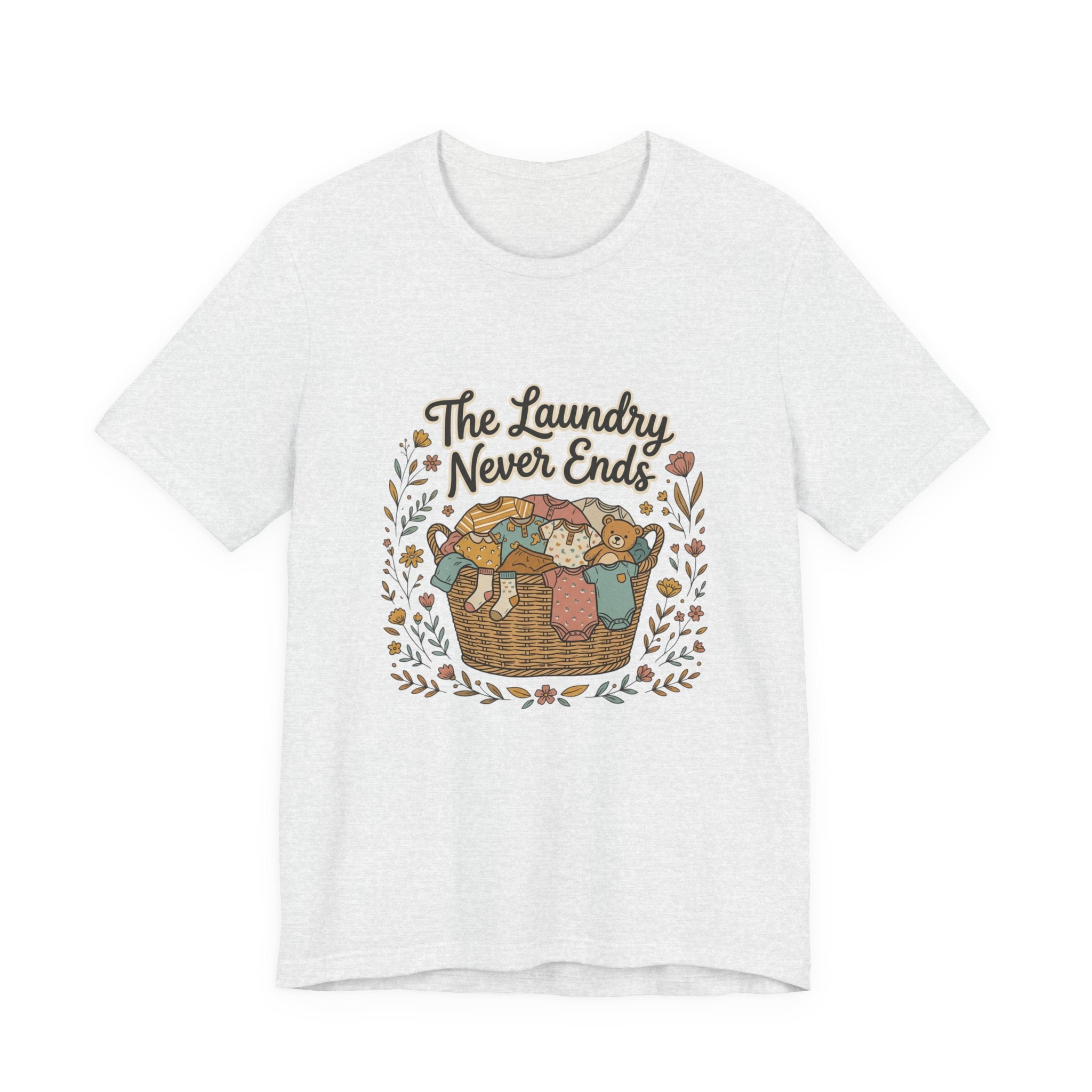 The Laundry Never Ends T-Shirt — Funny Laundry Tee