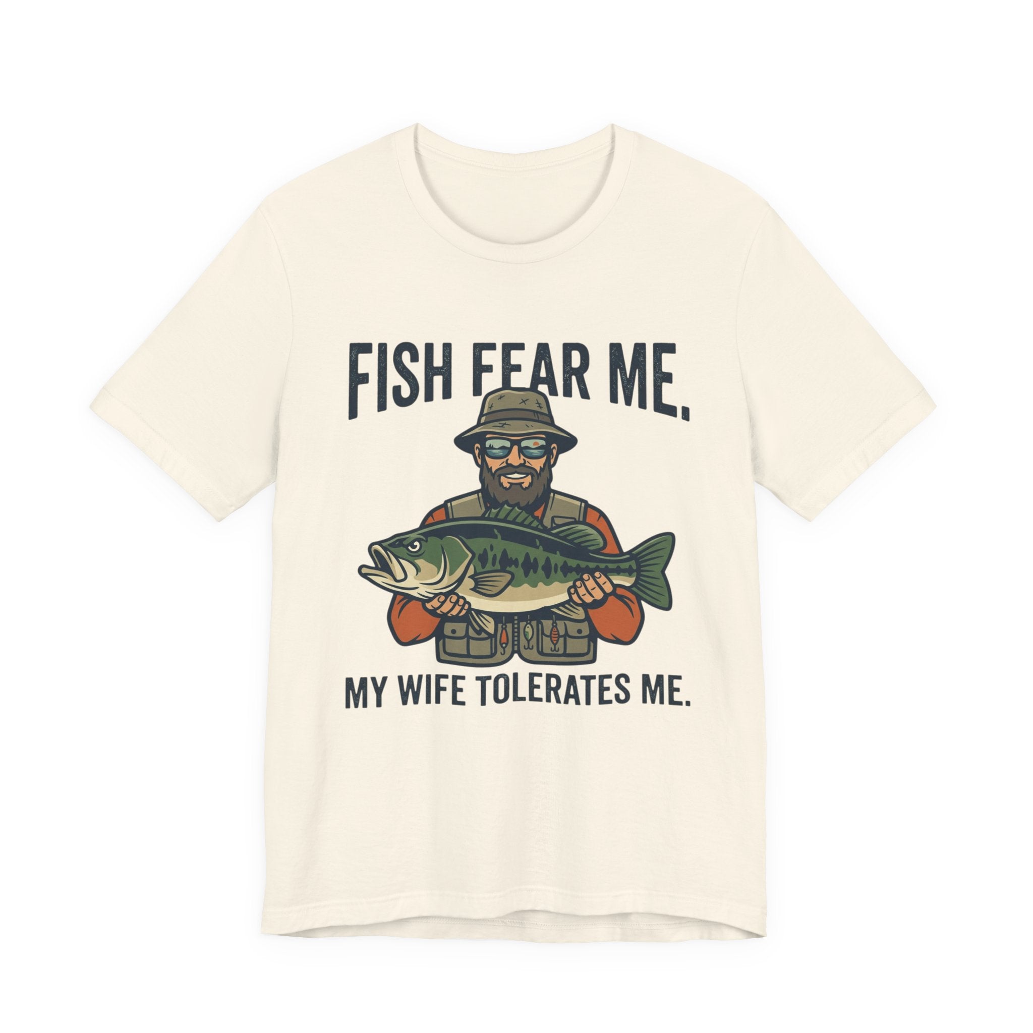 Fishing T‑Shirt — "Fish Fear Me, My Wife Tolerates Me" Funny Fisherman Tee